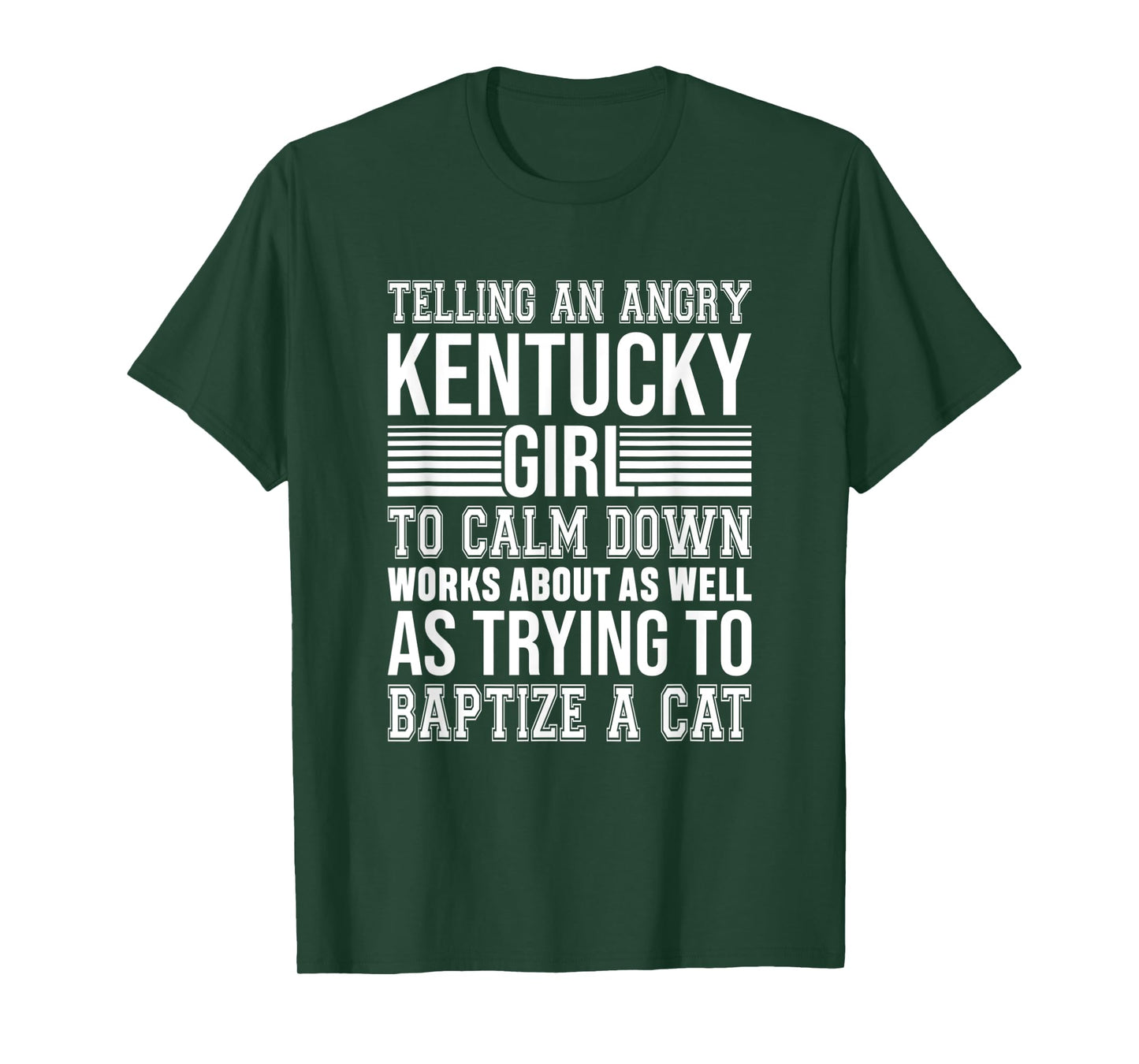 Don't Tell An Angry Kentucky Girl To Calm Down Funny Strong T-Shirt