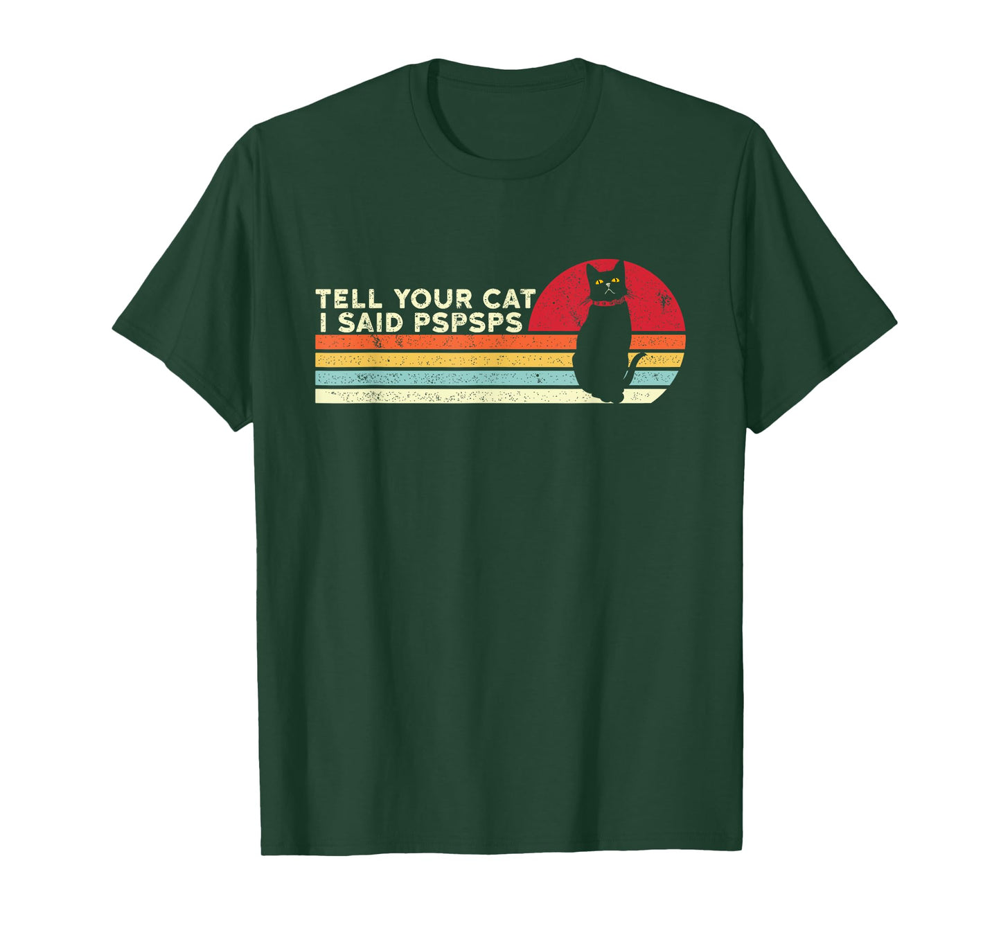 Tell Your Cat I Said pspsps Funny Cat Retro Vintage T-Shirt