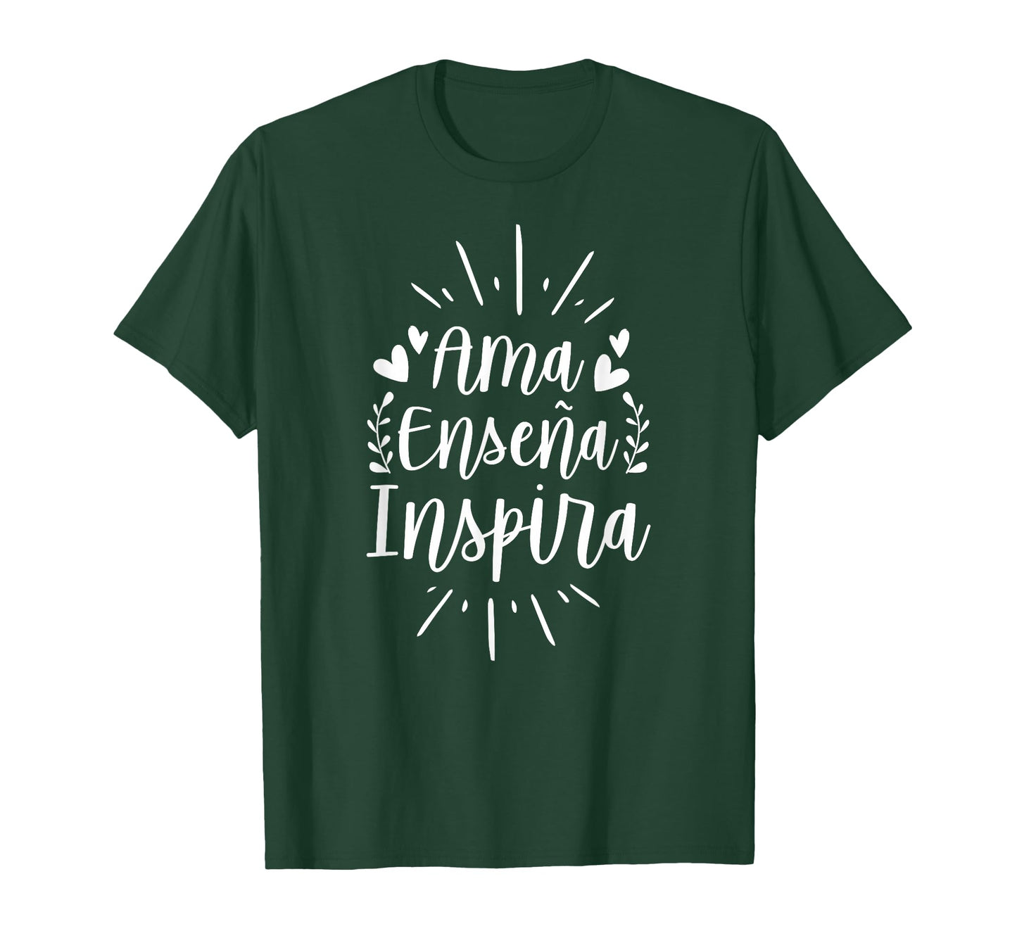 Ama Ensena Inspira Love Teach Inspire Spanish Teacher T-Shirt for Men Women