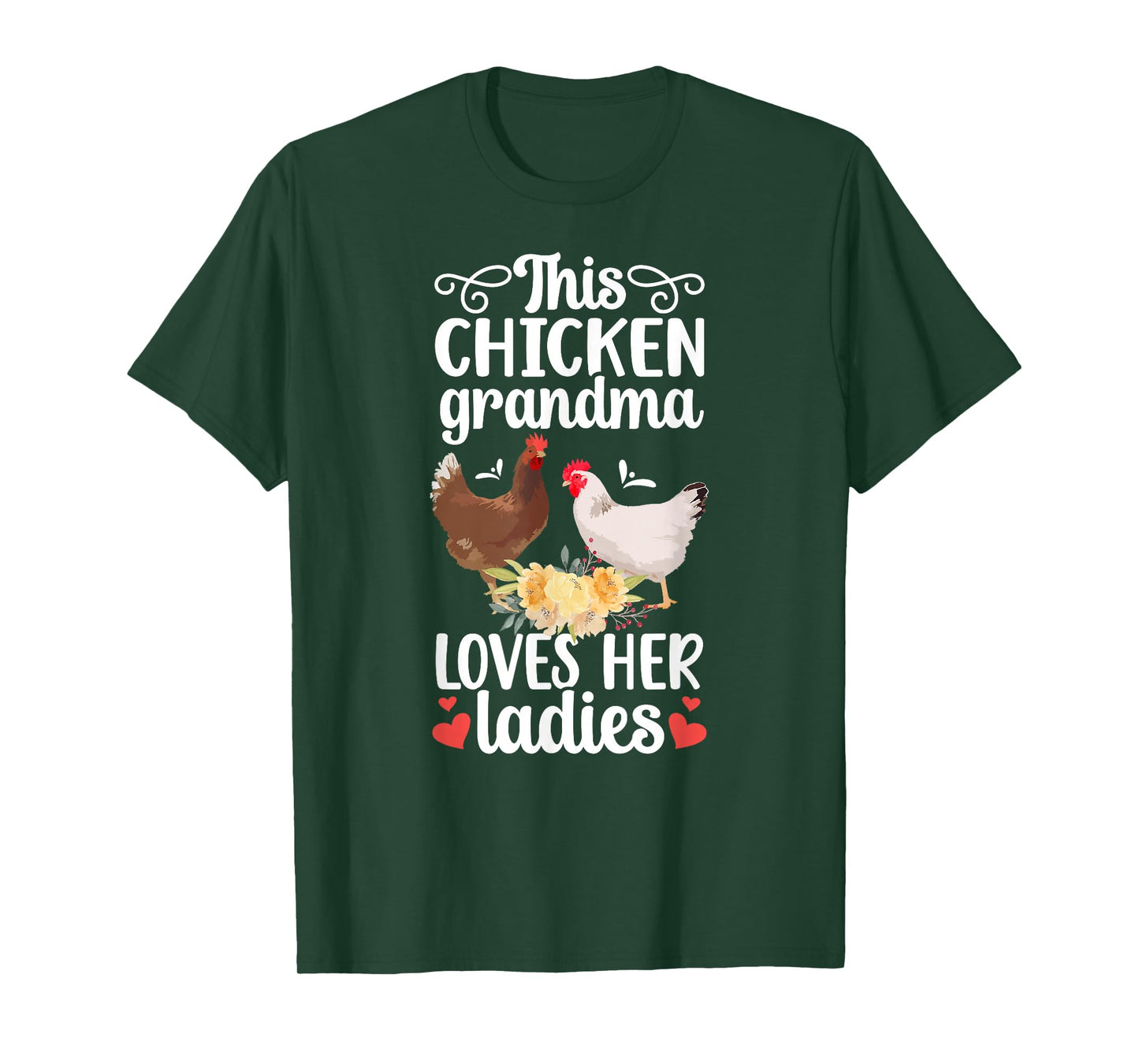 Chicken Grandma Loves Her Ladies Chicken Owner Chicken Lover T-Shirt
