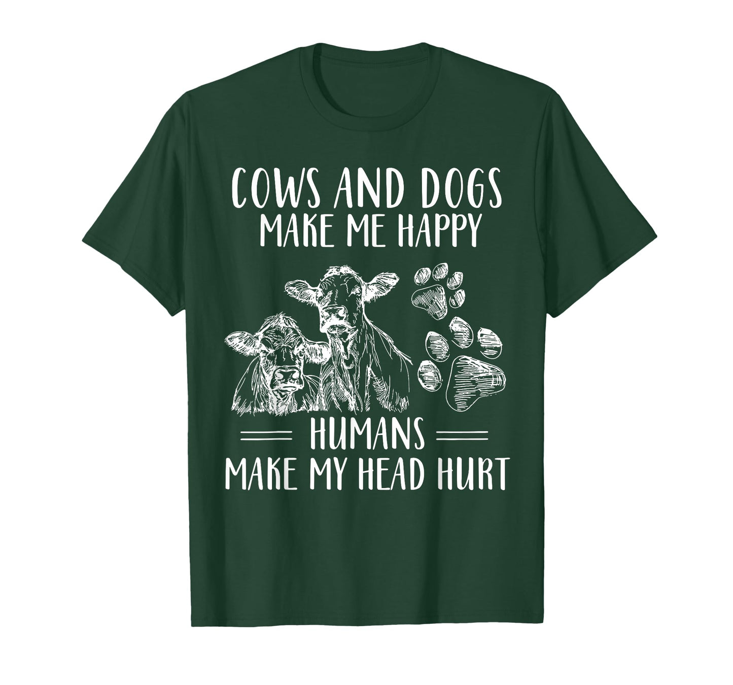 Cows And Dogs Make Me Happy Humans Make My Head Hurt T-Shirt