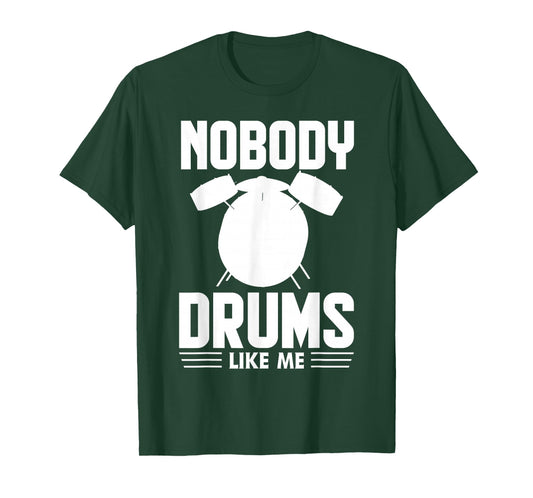 Nobody Drums Like Me Bold Drum Set Percussion T-Shirt