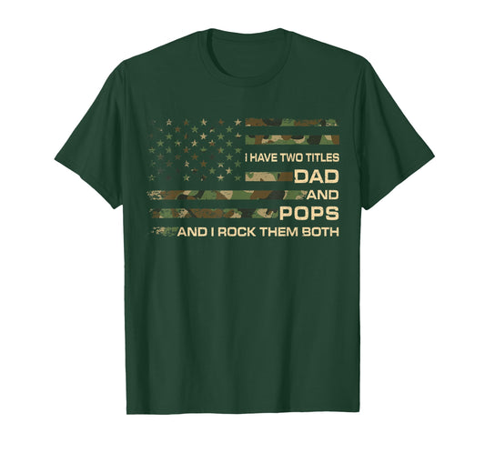 I Have Two Titles Dad and Pops Father's Day Grandpa Pops T-Shirt