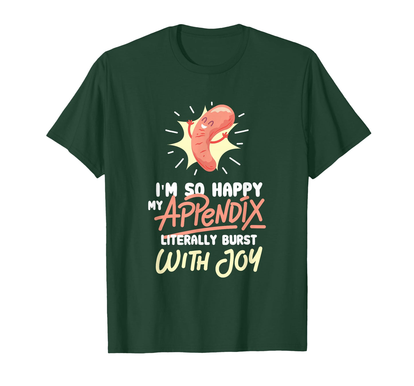 Appendix Surgery Appendectomy Survivor Gag Gift T-Shirt