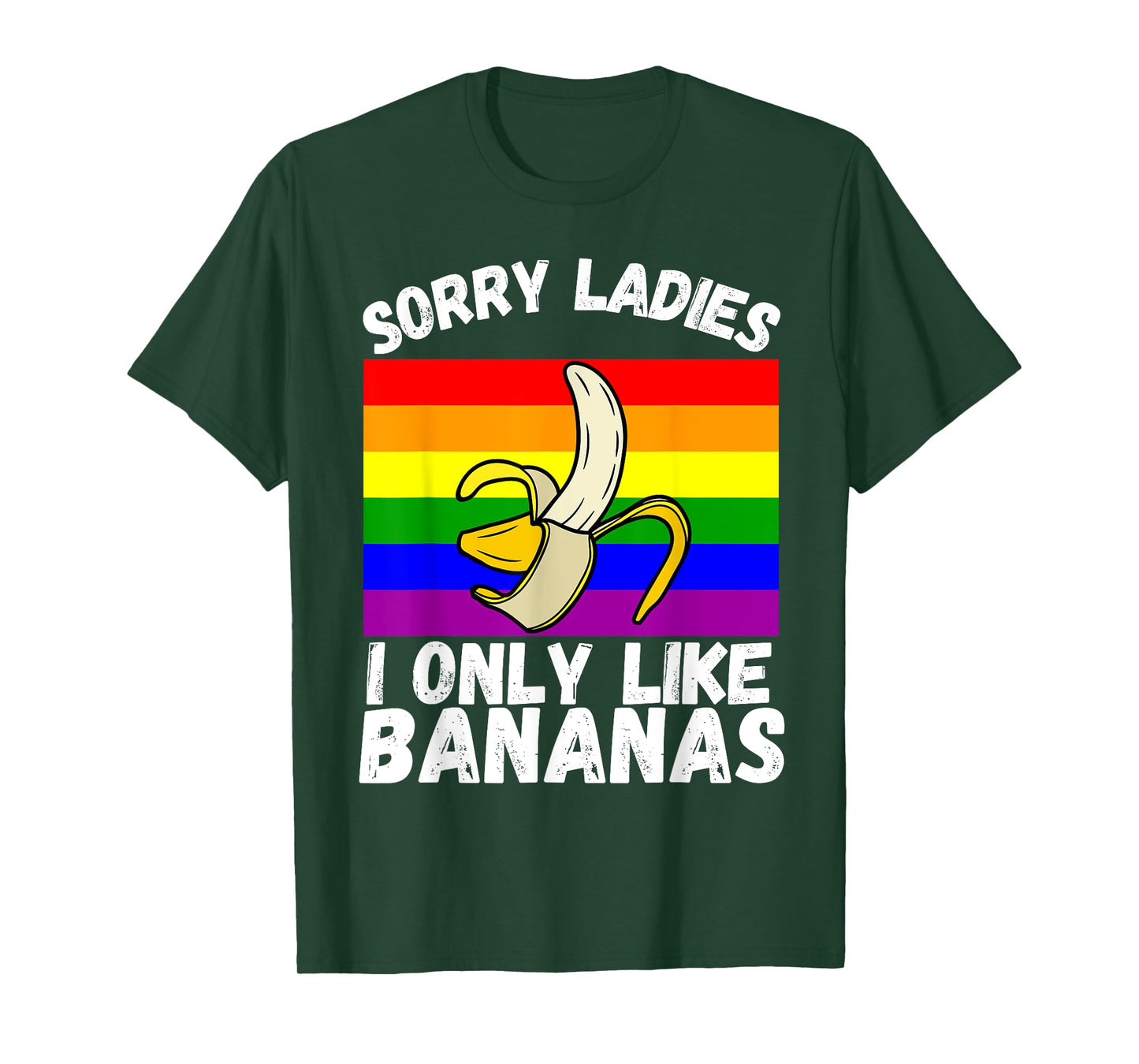 Mens Sorry Girl I Like Bananas Funny LGBT Gay Pride T-Shirt