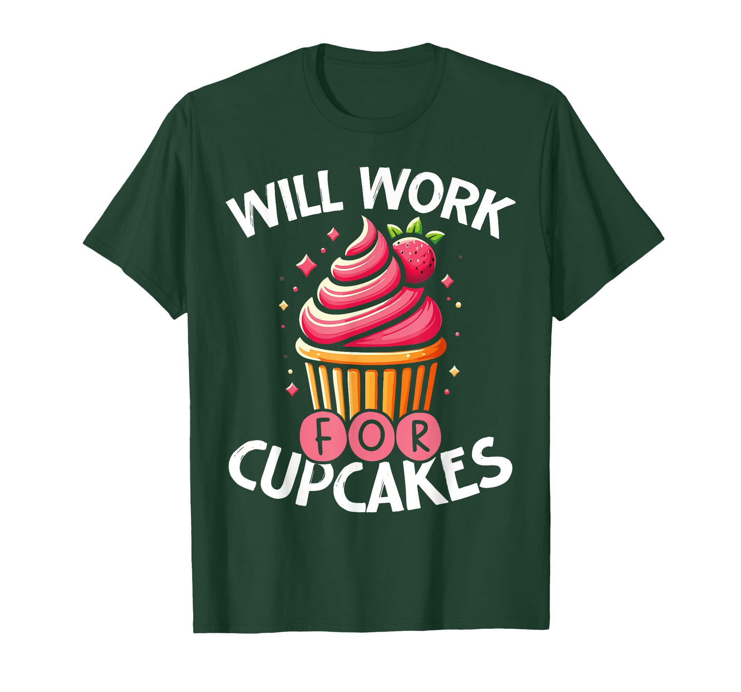 Cupcake Sweet Baking Design Will Work For Cupcakes T-Shirt