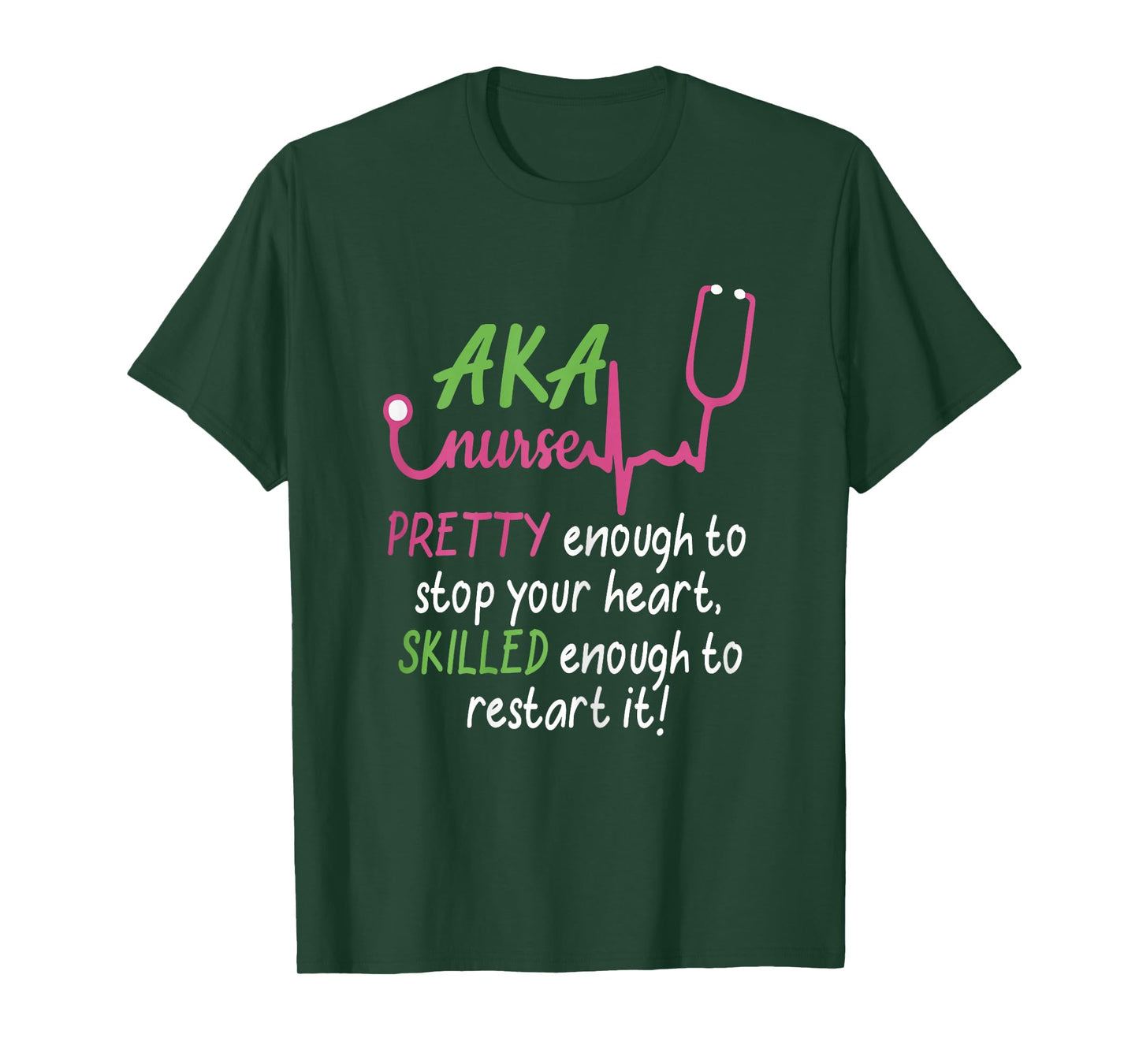 Aka Nurse Pretty to Stop Your Heart Nurse Week Gift T-Shirt