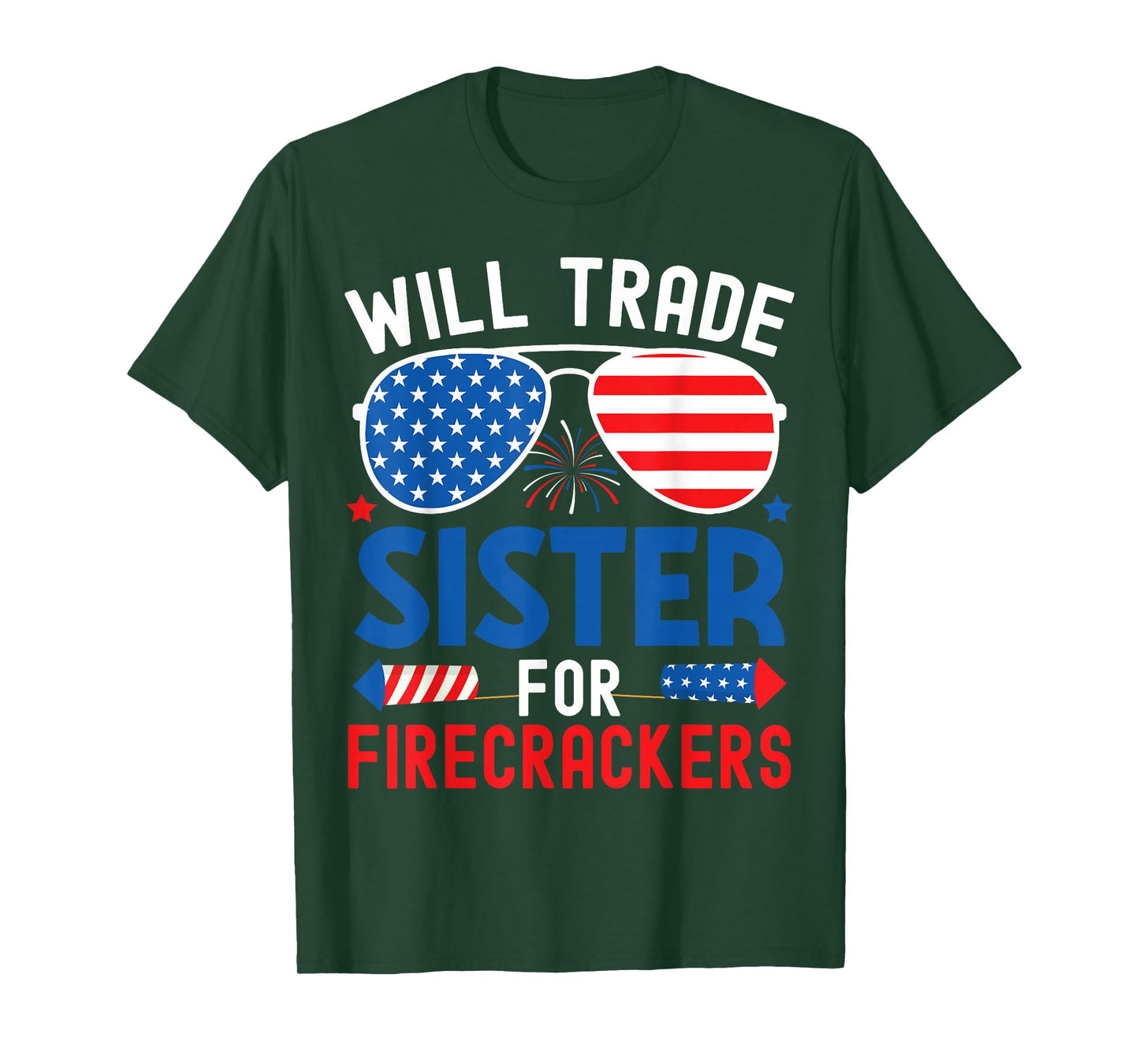Will Trade Sister For Firecrackers Funny 4th Of July Kids T-Shirt