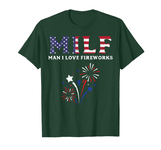 4th Of July Man I Love Fireworks Funny Adult Humor Men Women T-Shirt