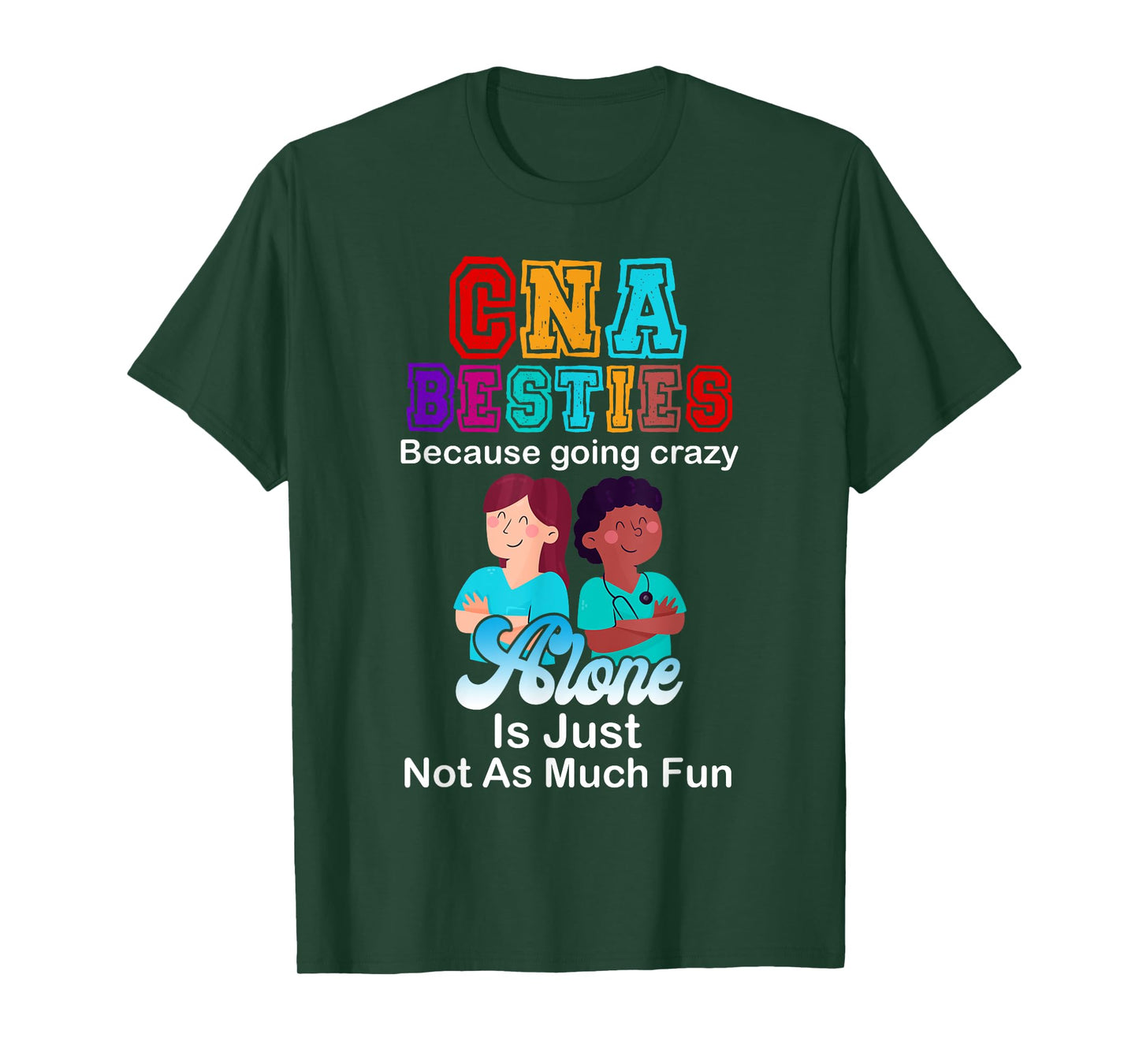 CNA Besties Crazy Nurse Funny Certified Nurse Assistant T-Shirt