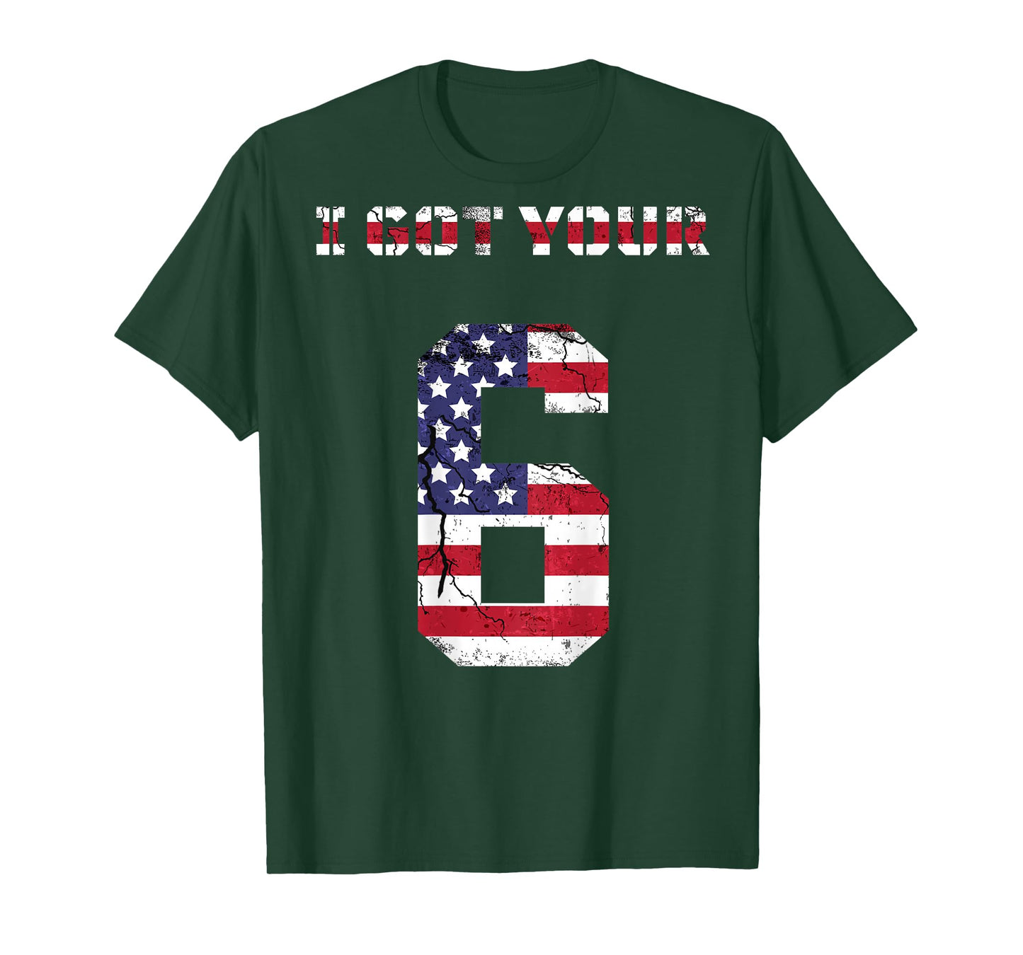 I got your 6 shirt, I got your 6, IGY6 tshirt T-Shirt