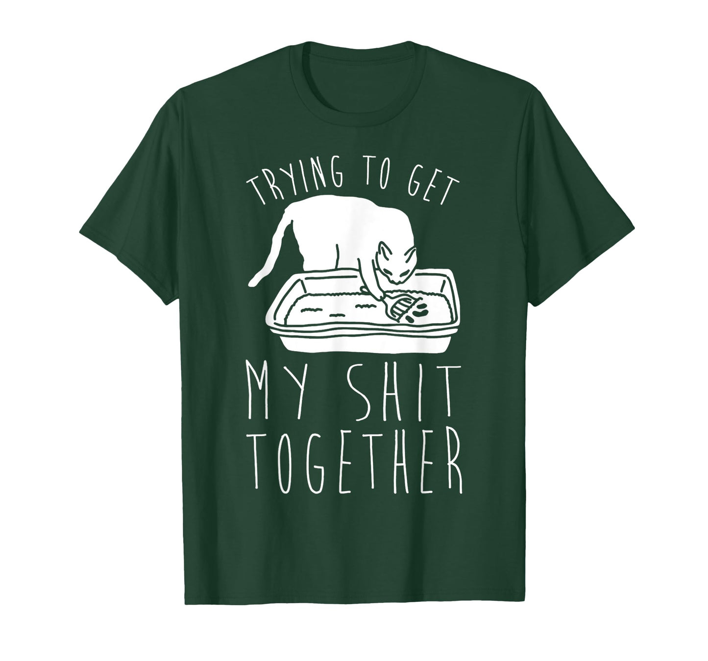 Fanny cat Trying to Get My Shits Together Cat Lover Men Women T-Shirt