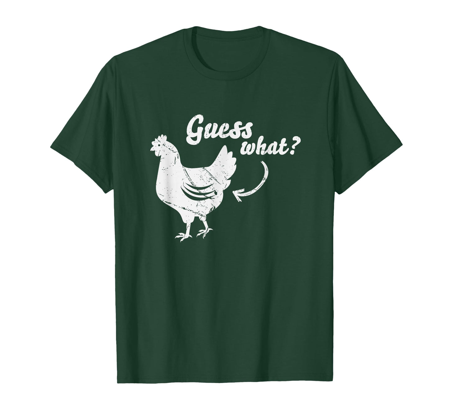 Guess What Chicken Butt Shirt | The Original Distressed Look T-Shirt