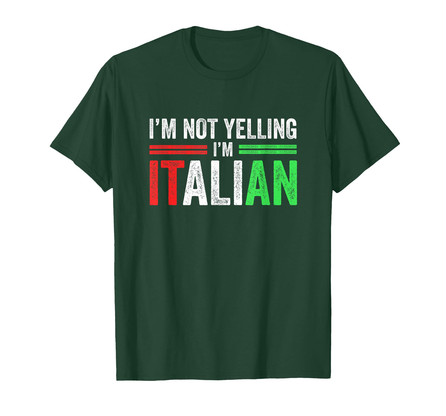 I'm Not Yelling I'm Italian Funny Italia Flag T-Shirt