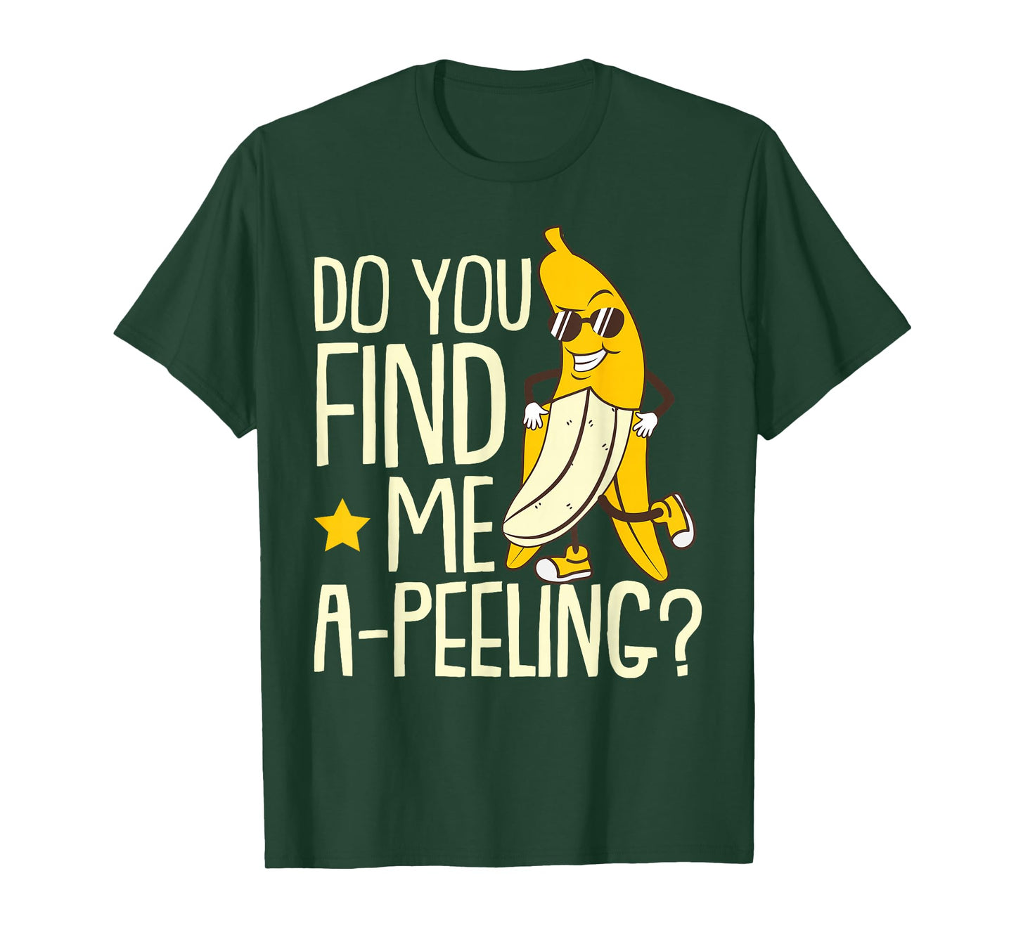Do You Find Me A-Peeling Banana Sunglass Fruit Banana T-Shirt