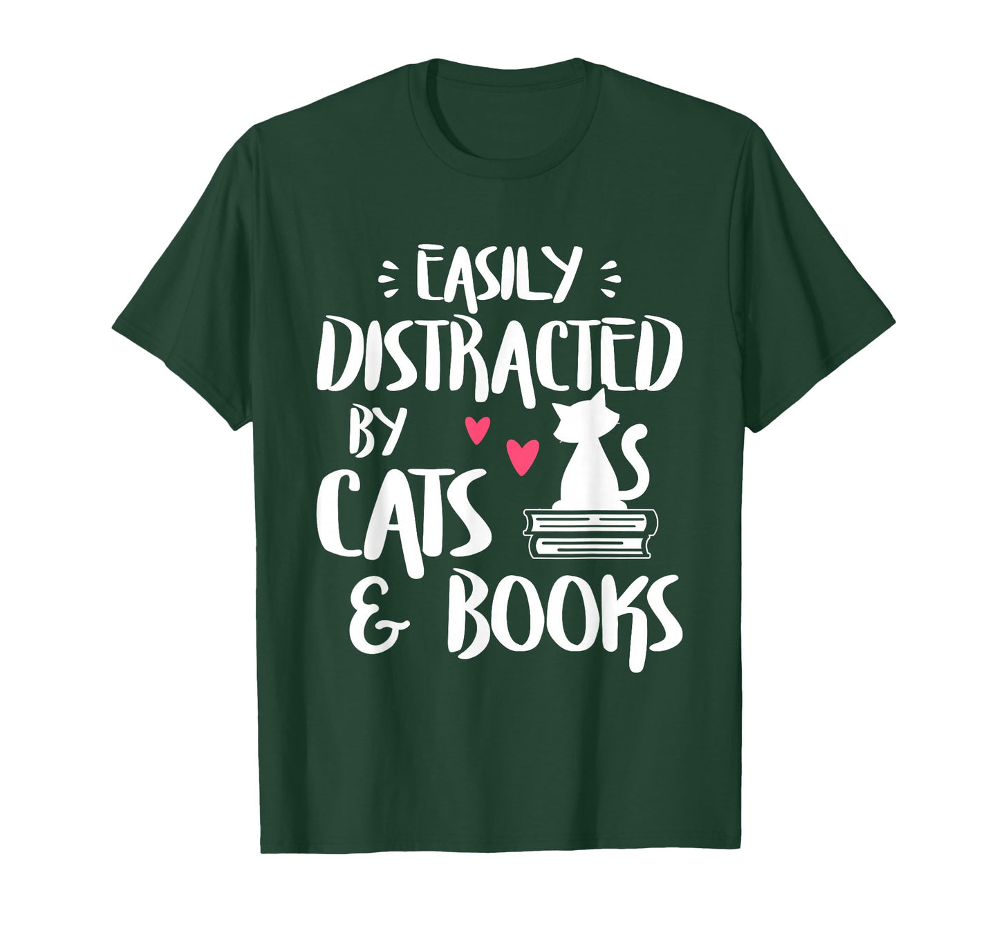 Easily Distracted by Cats and Books - Cat & Book Lover,Short Sleeve T-Shirt