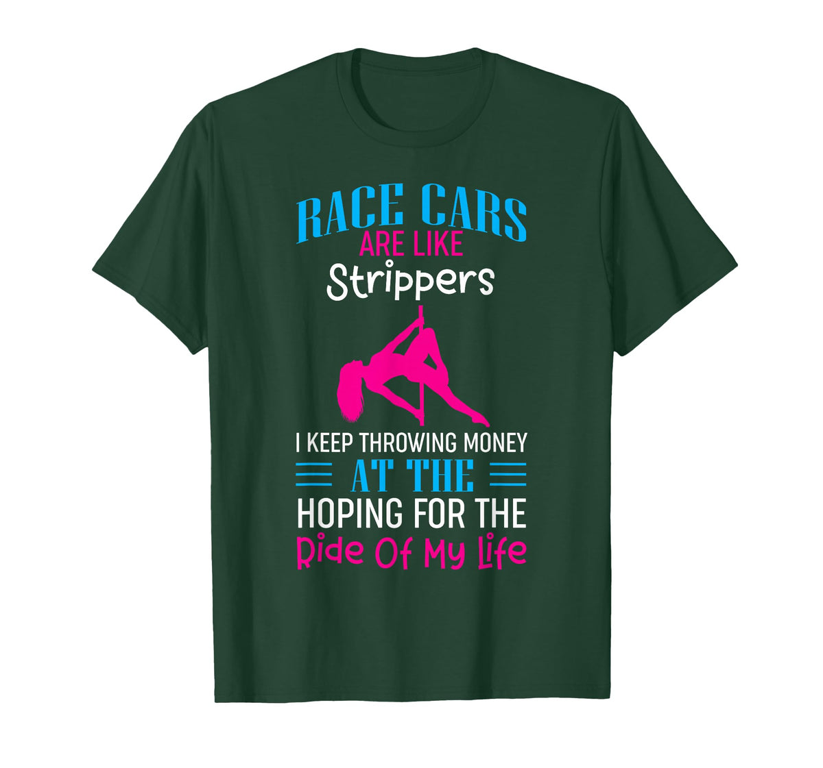 Funny Race Cars Are Like Strippers Ride Racing Crew T-Shirt