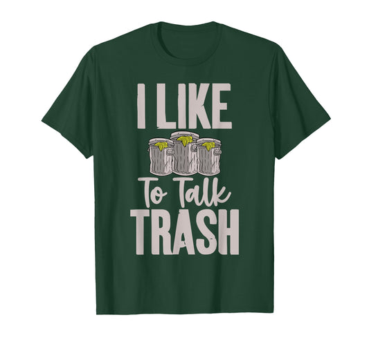 I like to talk Trash Garbage Truck Drivers T-Shirt