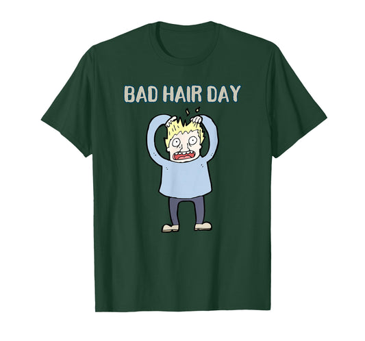 BAD HAIR DAY T-Shirt