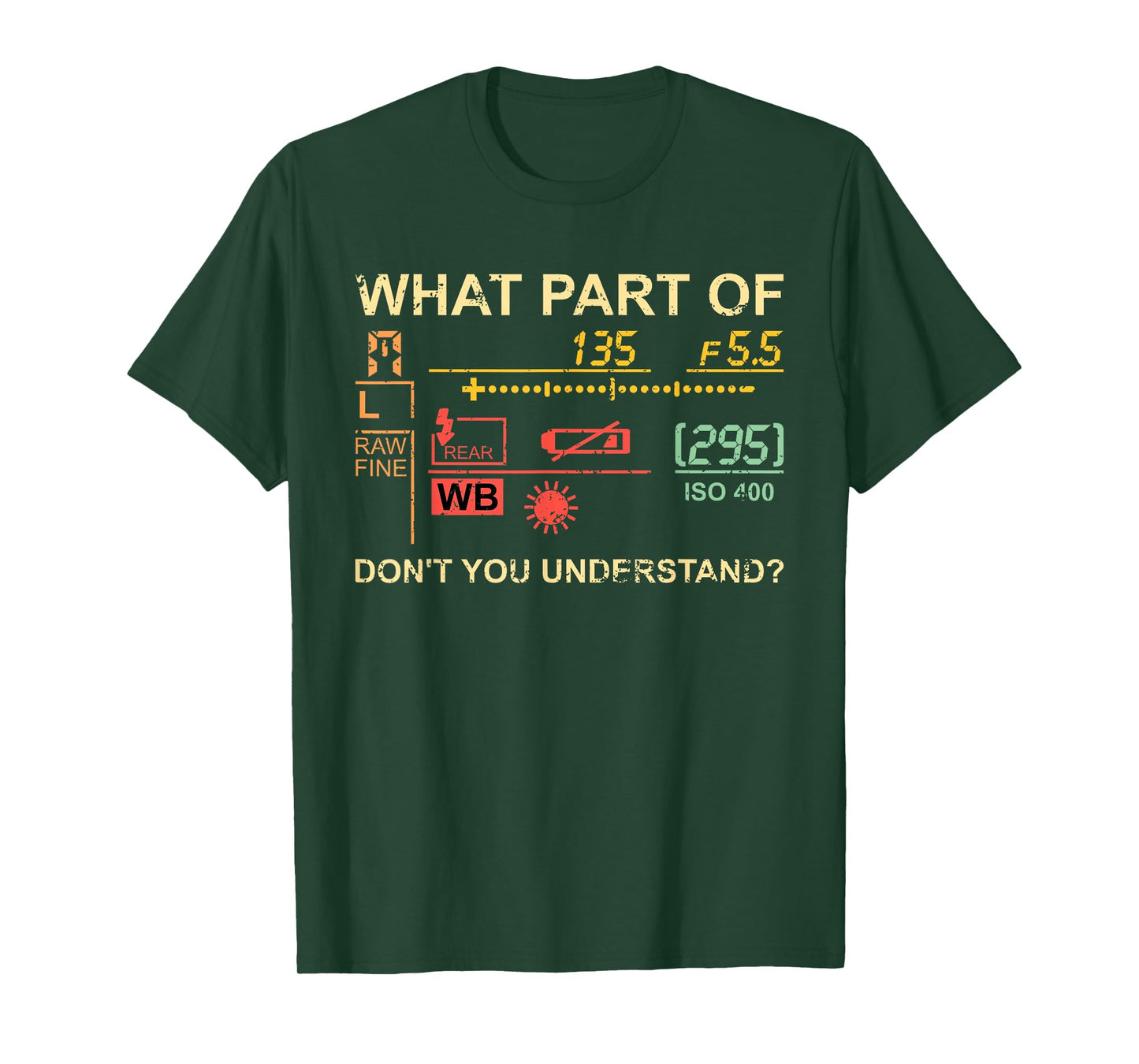 Which part of photography do you not understand? Photographer T-Shirt