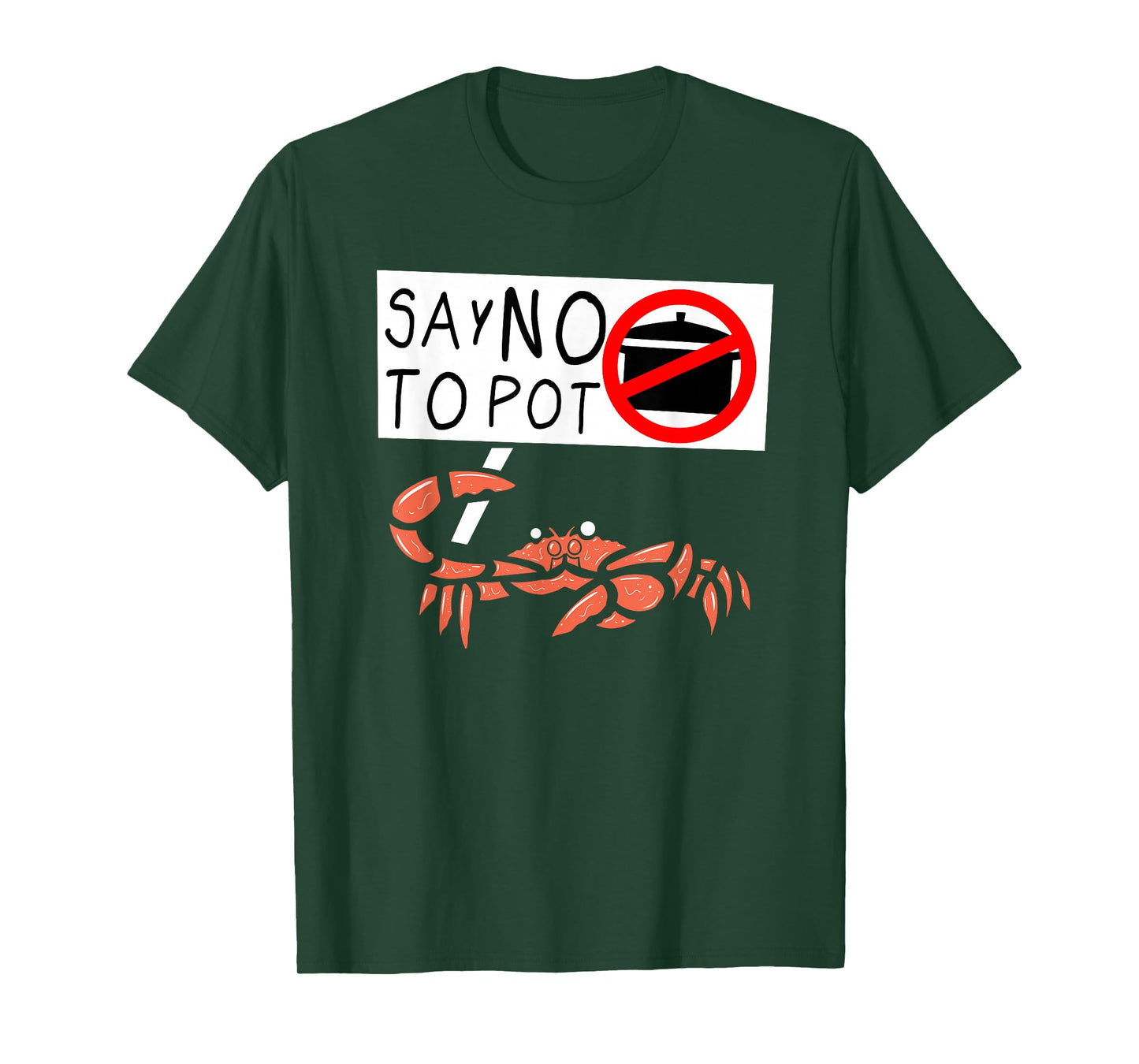 Cute Funny Crab Saying Say No to Pot Funny Lobster Crawfish T-Shirt