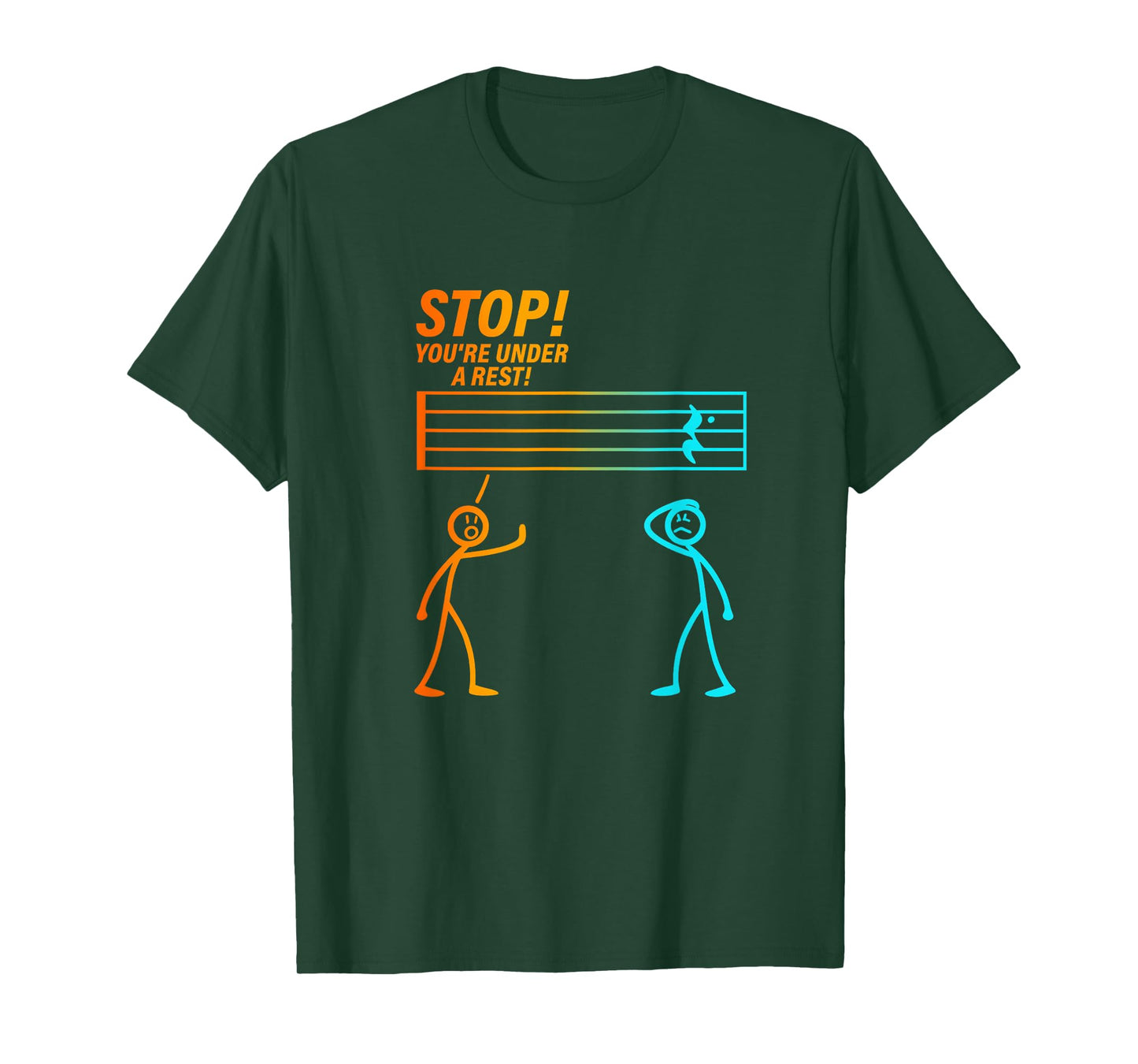Stop You're Under a Rest | Funny Music Teacher Gifts T-Shirt