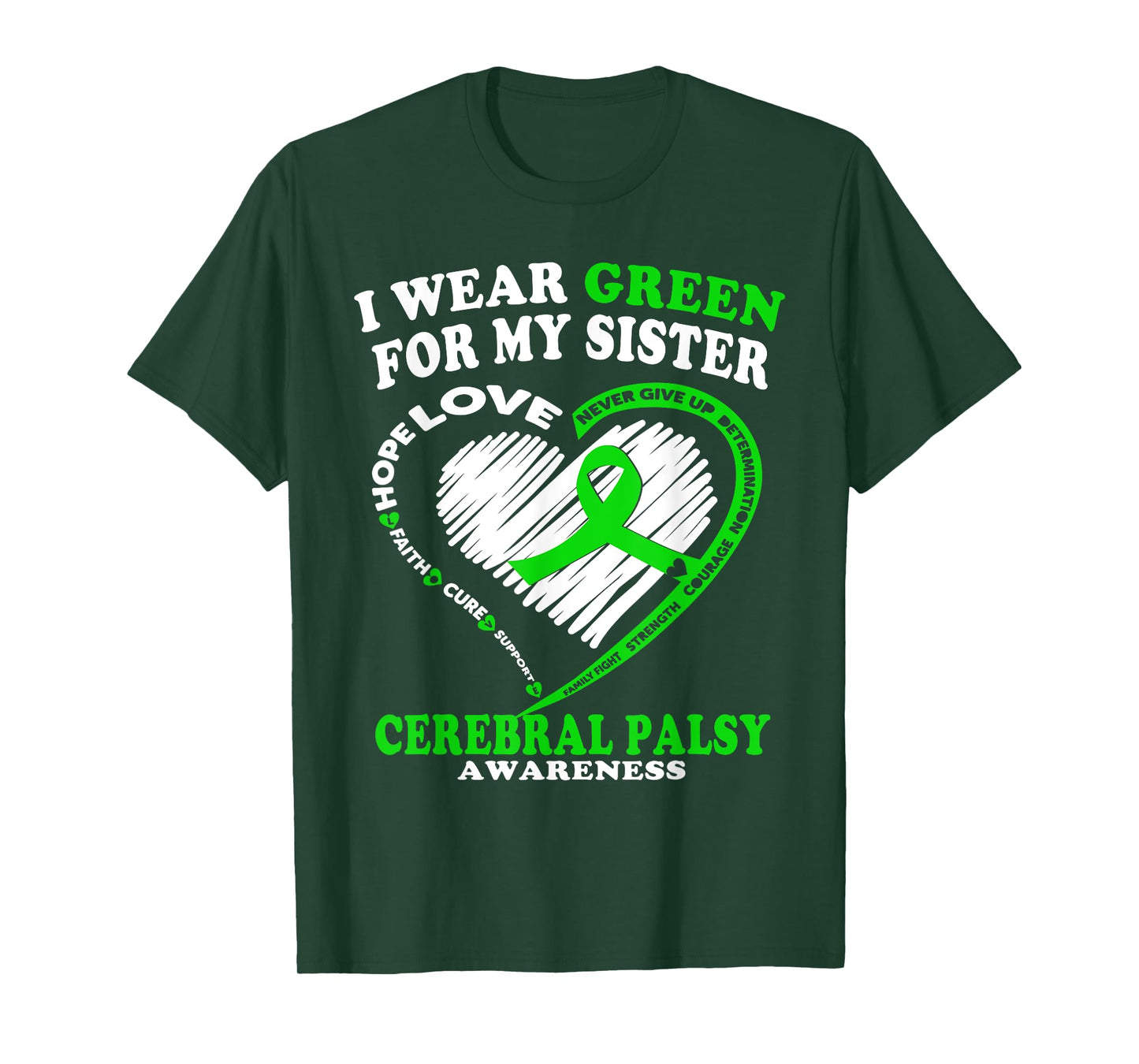 Cerebral Palsy Shirt - I Wear Green For My Sister T-Shirt