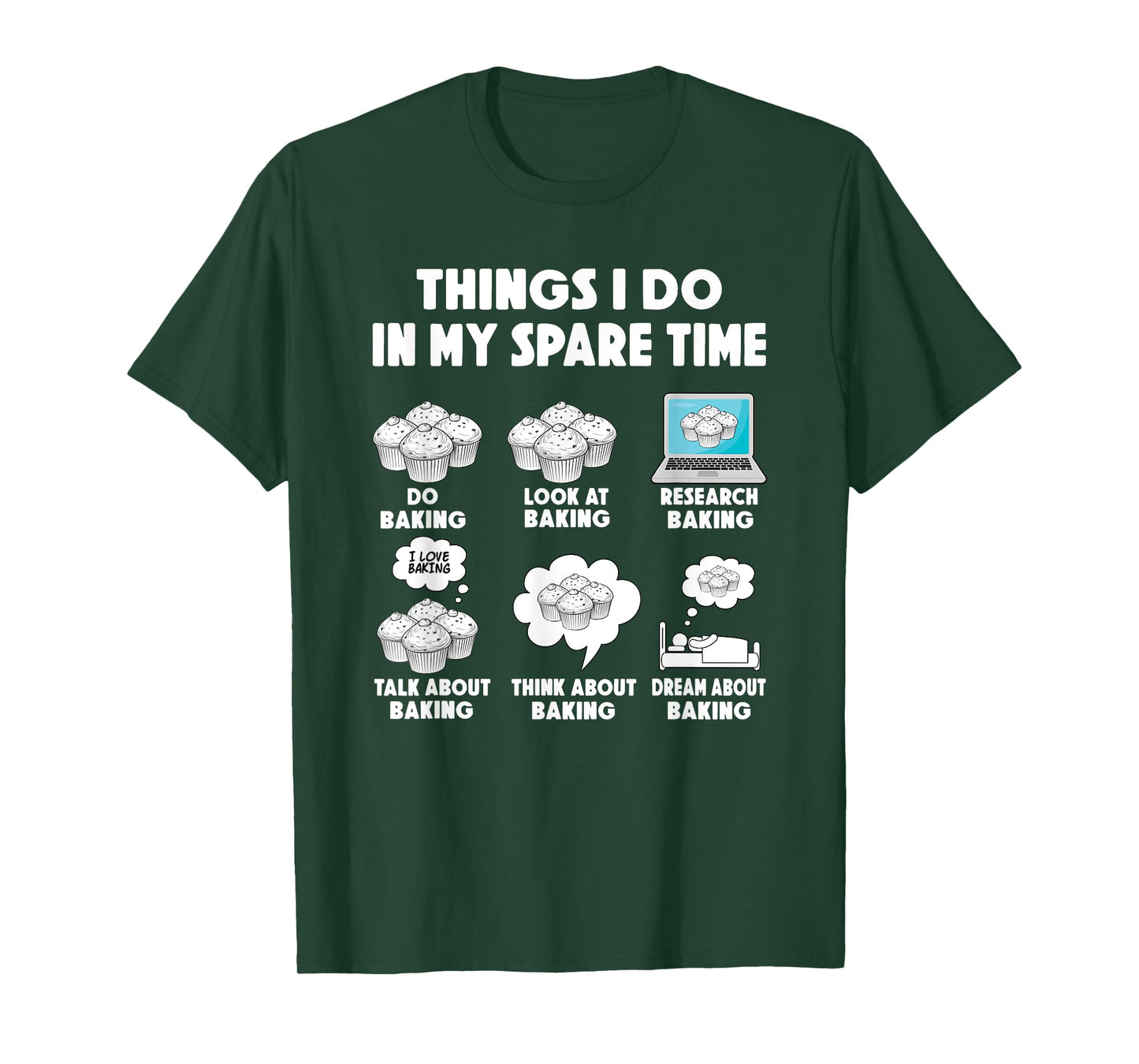 Baking Bake Cookies Things i do spare time Cupcake T-Shirt