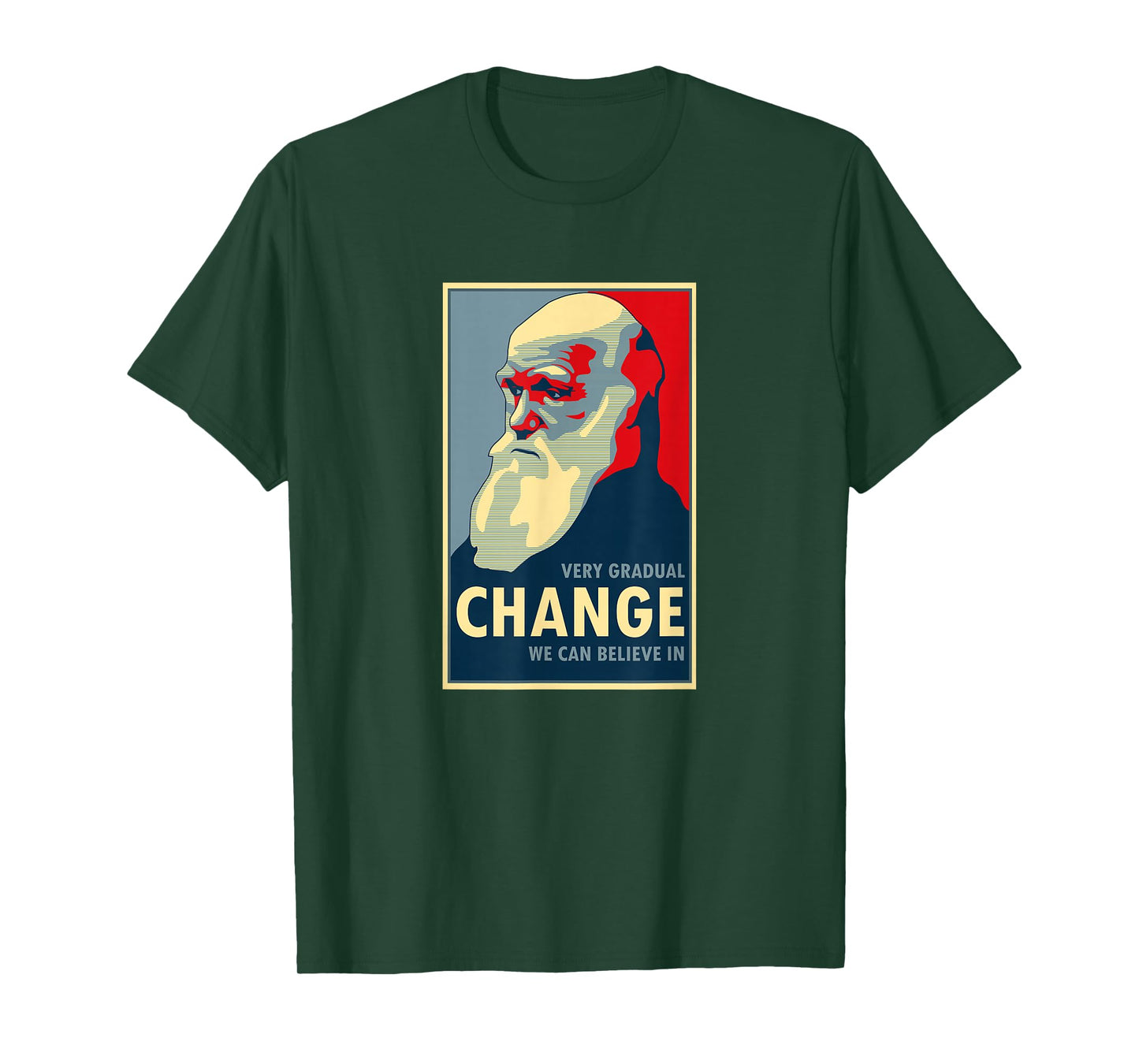 Very Gradual Change We Can Believe In Darwin T Shirt T-Shirt