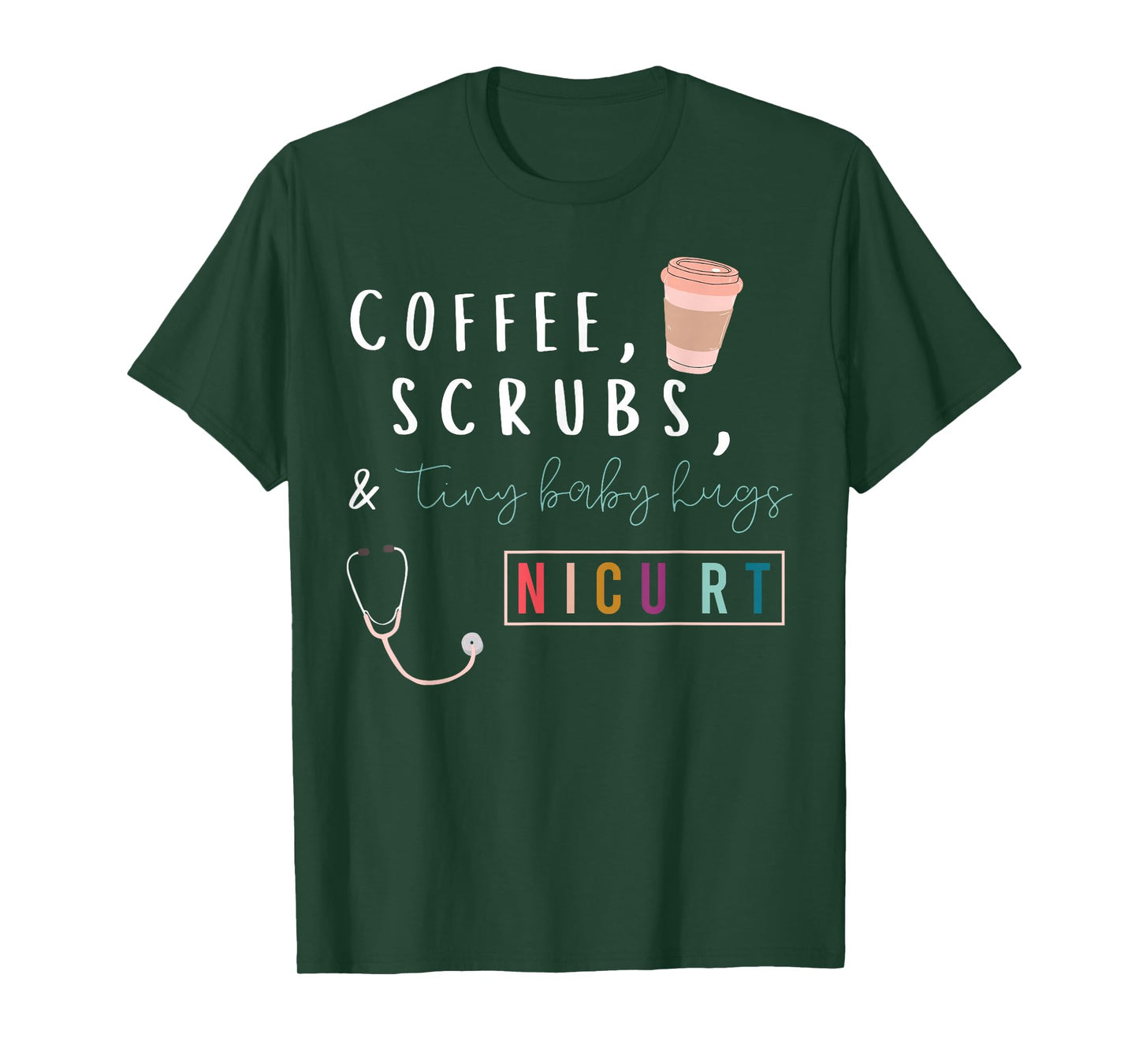 Coffee Scrubs & Tiny Baby Hugs Nicu RT Respiratory Therapist T-Shirt