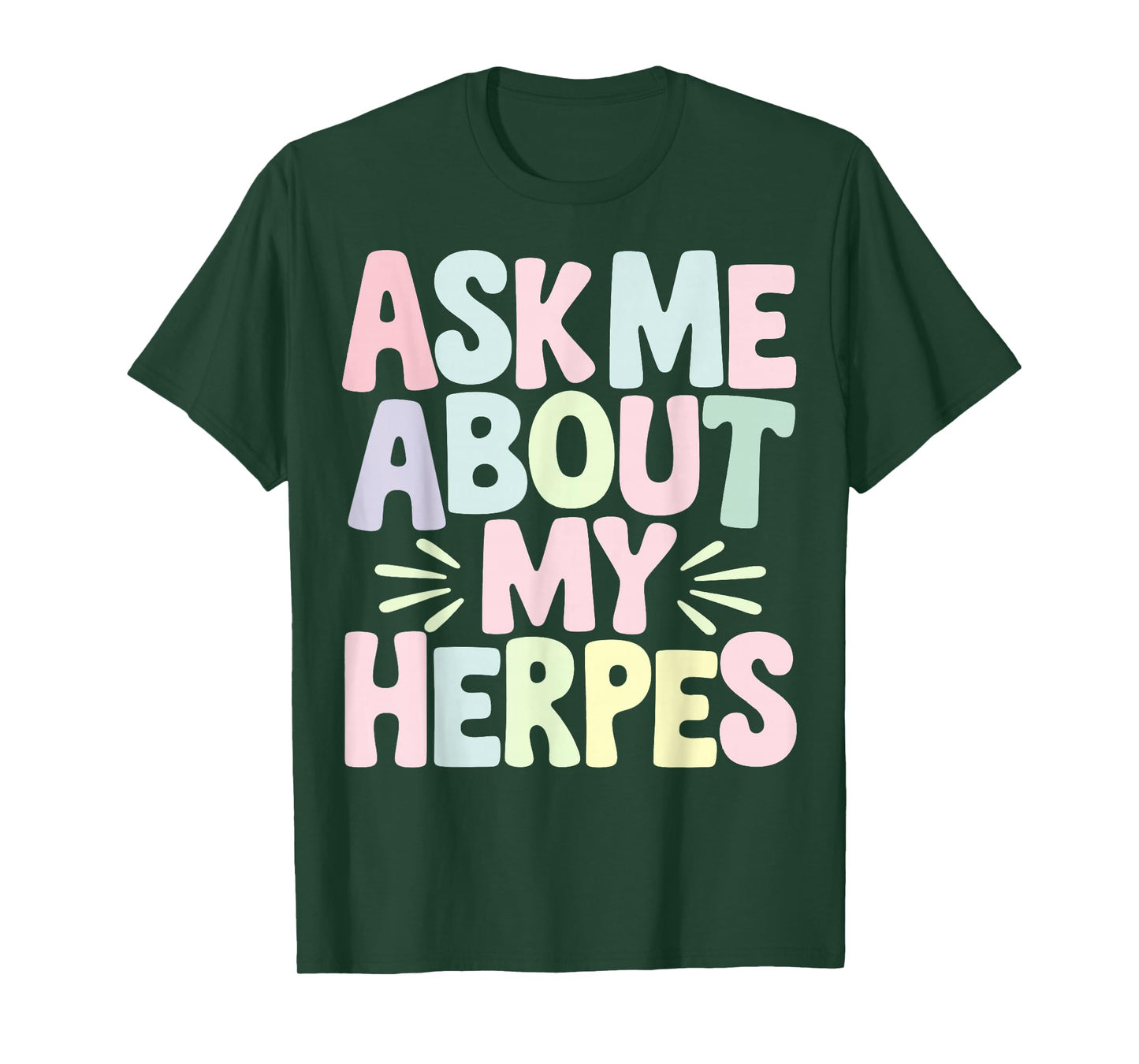 Ask Me About My Herpes T-Shirt