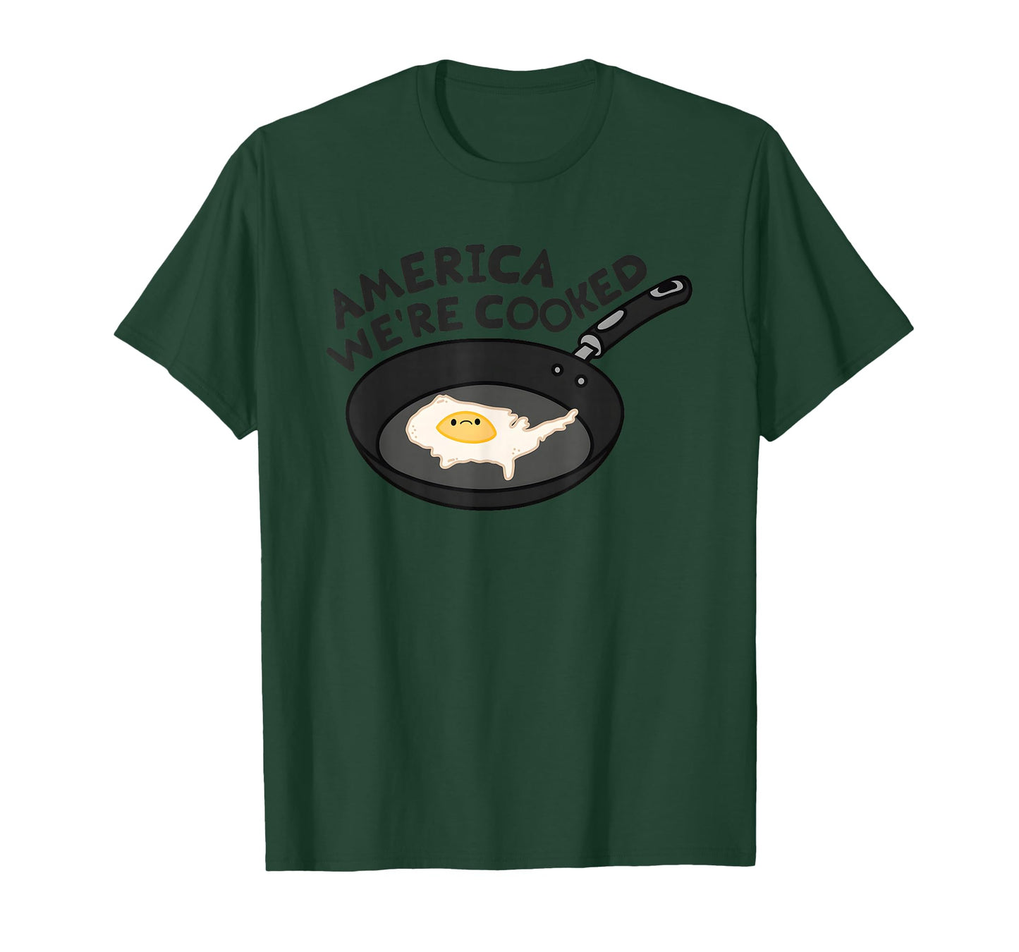 America Were Cooked Funny For Men Women T-Shirt