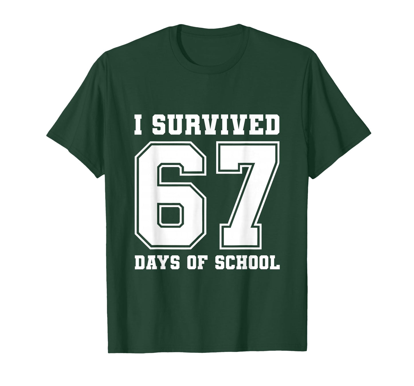 I Survived 67 Days of School Funny 6 7 Meme Six Seven T-Shirt