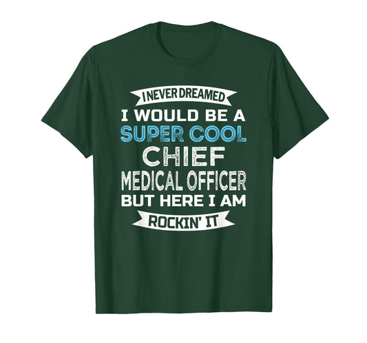Chief Medical Officer Tshirt Funny T-Shirt