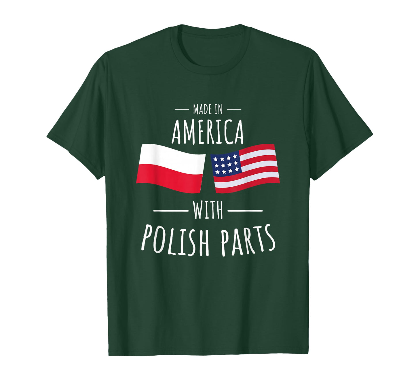 Made in America with Polish parts. T-Shirt