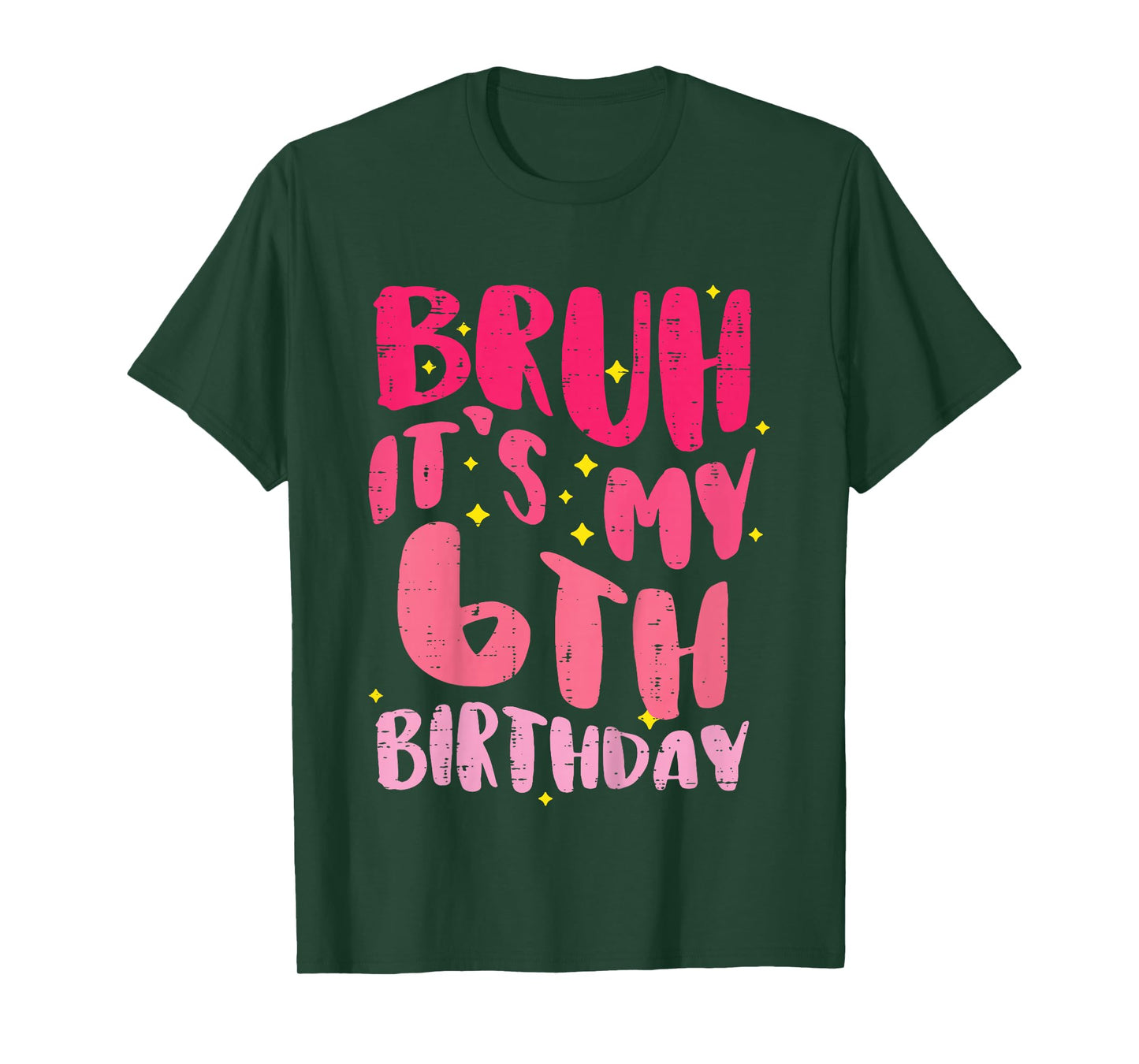 Bruh Its My 6th Birthday Pink 6 Year Old Bday Groovy Girls T-Shirt