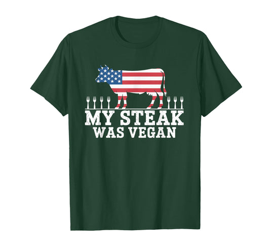 Funny My Steak was Vegan Meat Lover Beef Joke T-Shirt