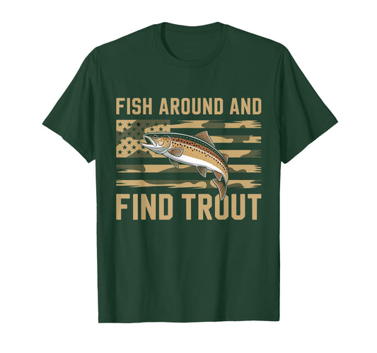 Fish Around and Find Trout Funny Fishing Fishermen Womens T-Shirt
