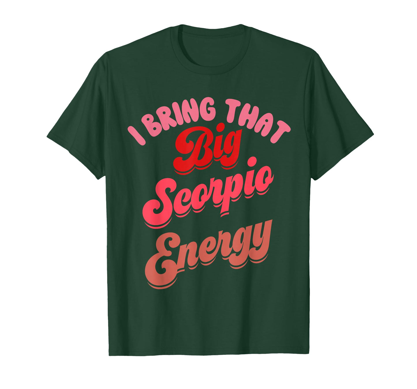 Big Scorpio Energy Shirt Women Zodiac Sign Funny Astrology T-Shirt