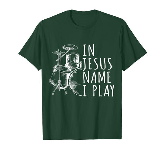 Christian Drumming in Jesus Name Play Drums Worship Drummer T-Shirt