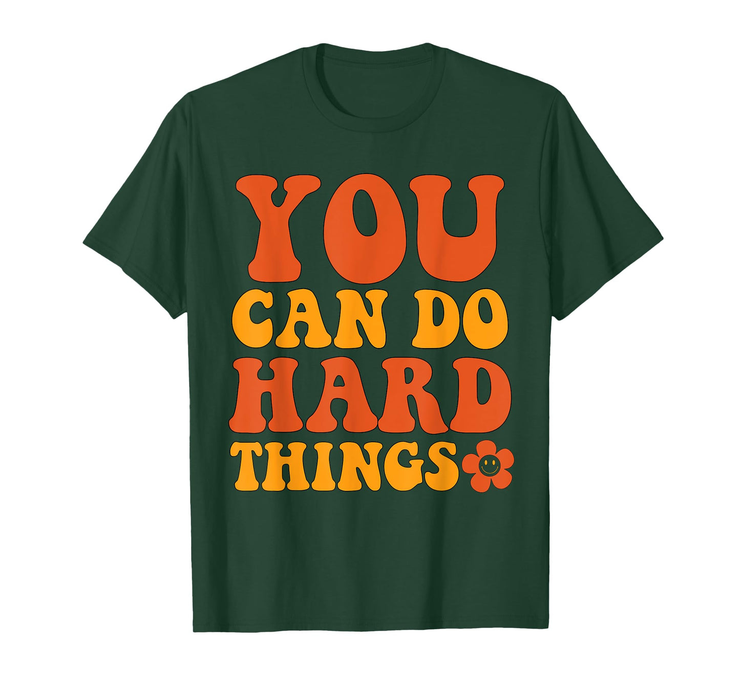 "You Can Do Hard Things" Motivational Graphic T-Shirt