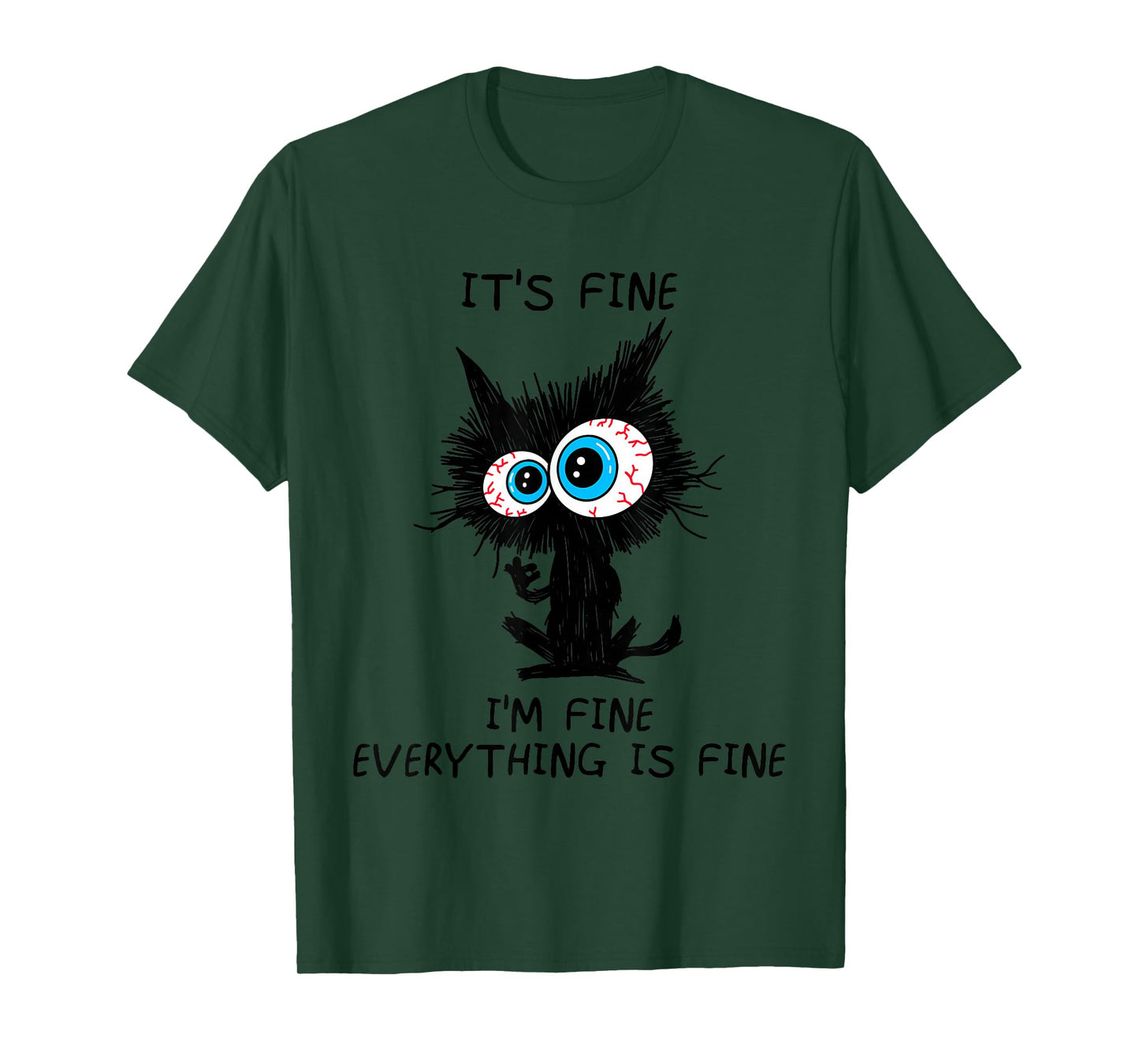 Funny It's Fine I'm Fine Everything is Fine Funny Black Cat T-Shirt