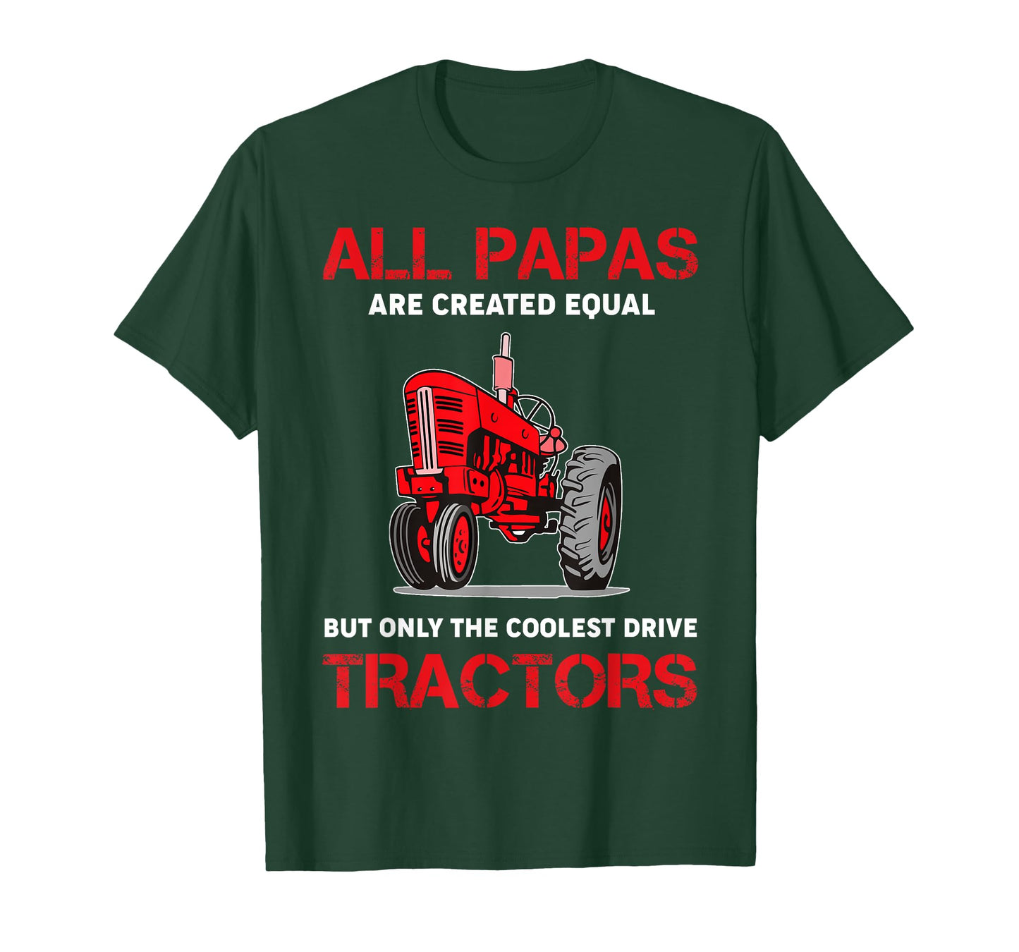 All Papas Are Created Equal Only The Coolest Drive Tractors T-Shirt