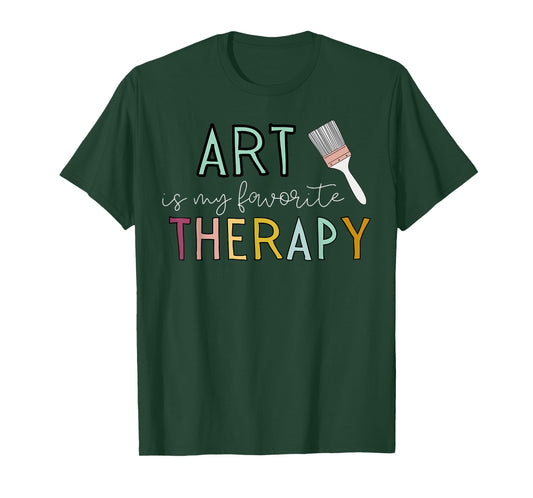 Art is my Favorite Therapy Registered Art Therapist Artist T-Shirt