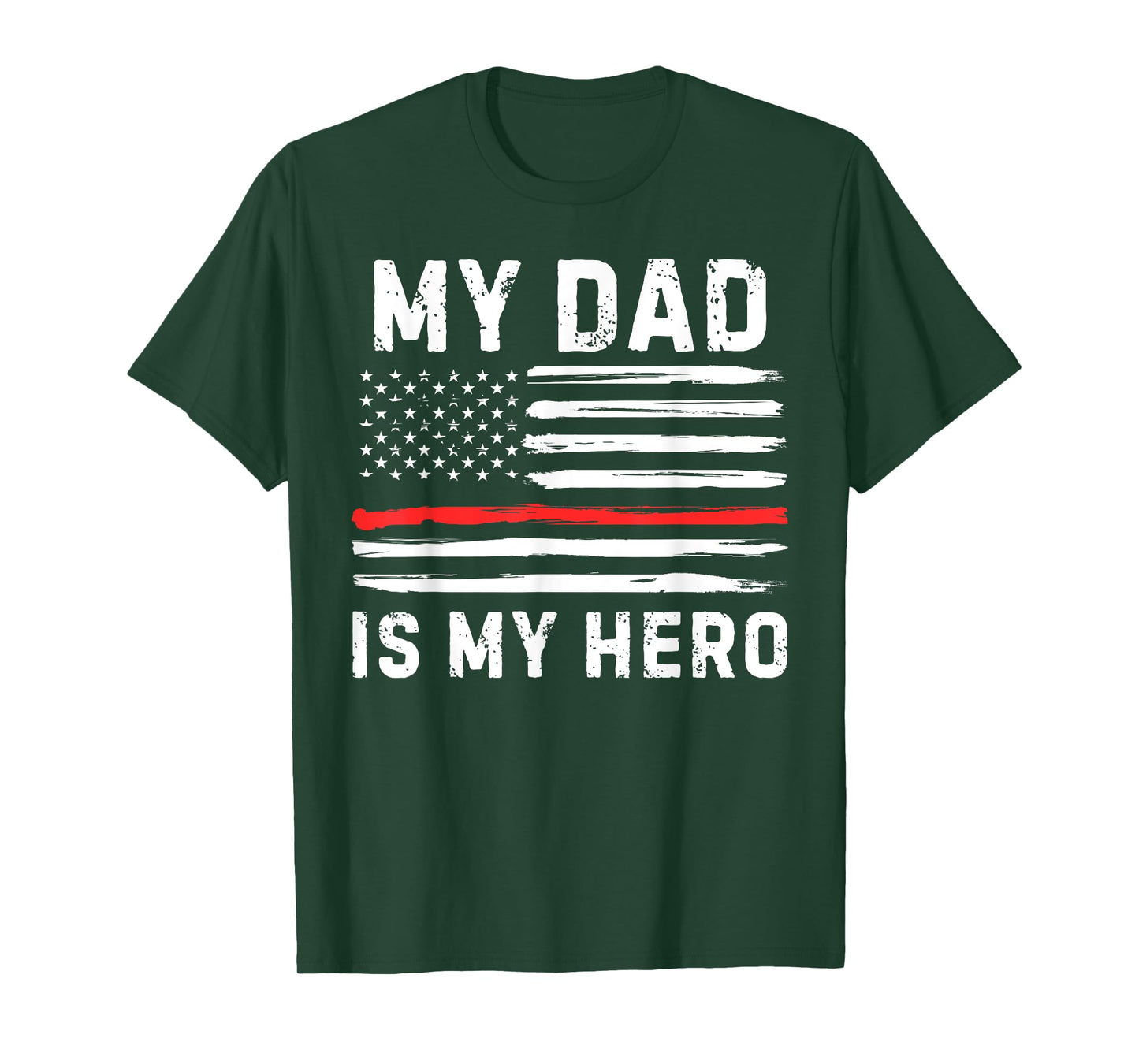 My Dad Is My Hero Firefighter Red Line American Flag Fire T-Shirt