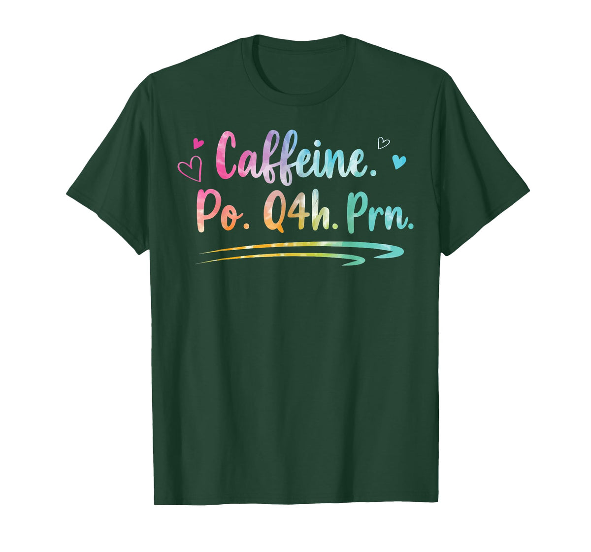 Caffeine Po Q4h PRN T-Shirt