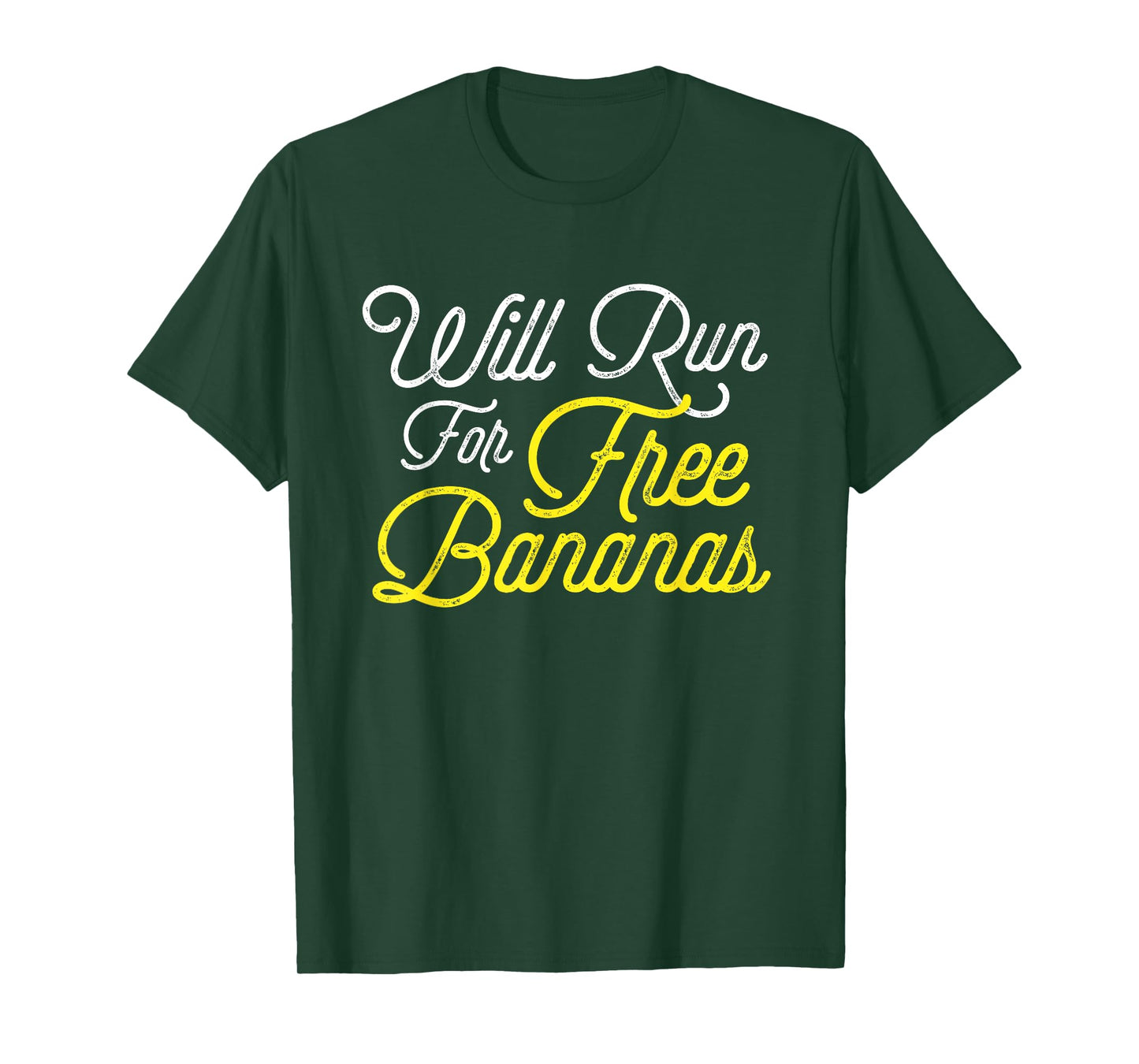 Will Run For Free Bananas - Funny Running Tshirt T-Shirt