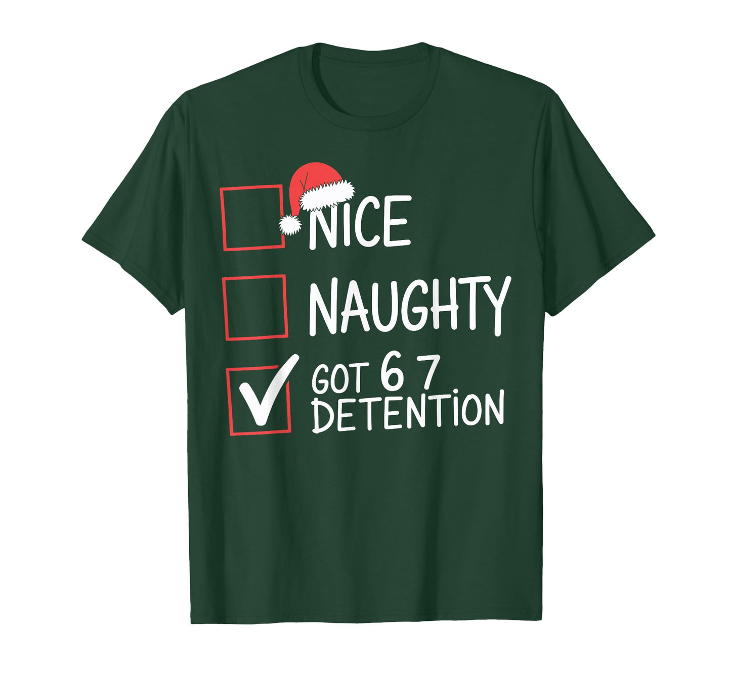 Nice Naughty Got 6 7 Detention Meme Christmas Six Seven Xmas T-Shirt