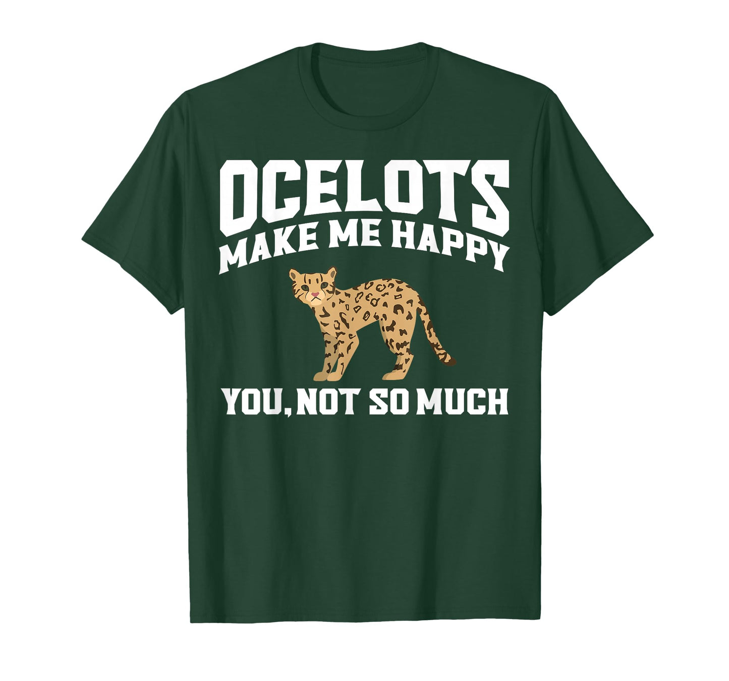 Ocelot Apparel - Best Funny Ocelots Cat Lover Design T-Shirt
