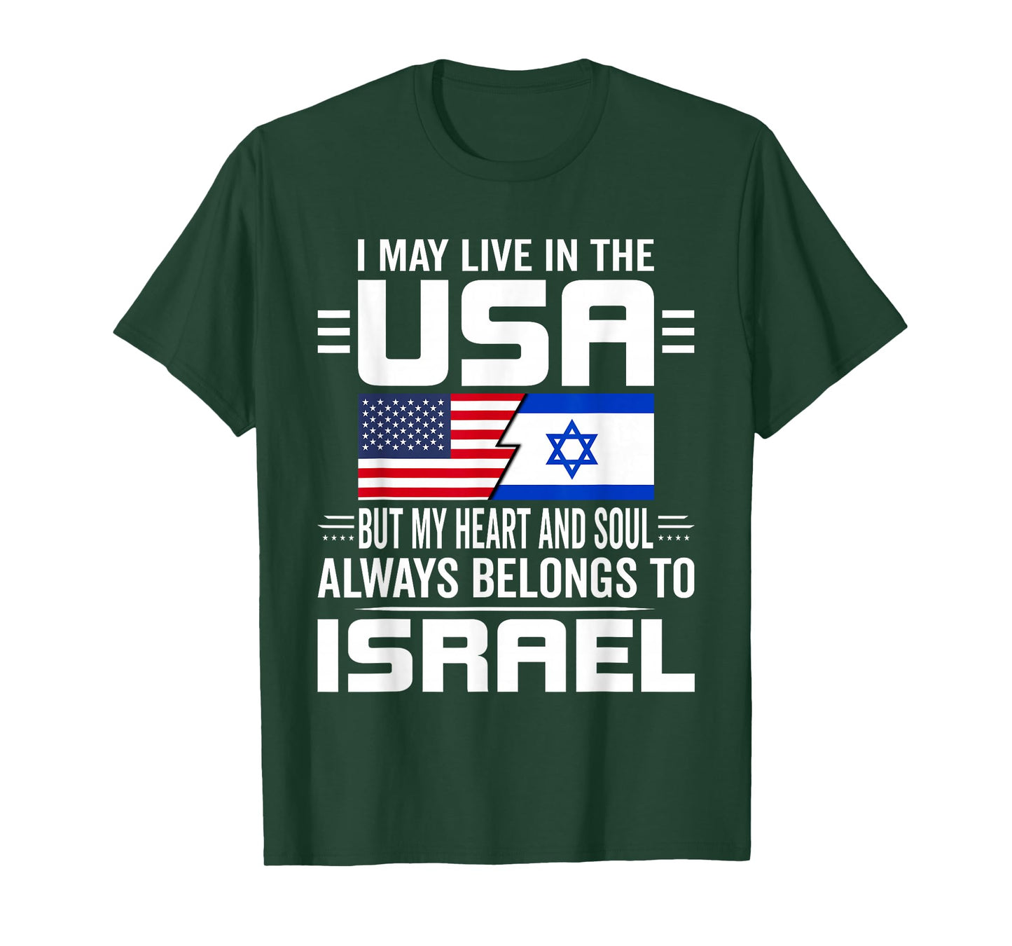I May Live In USA But My Heart Always Belongs To Israel T-Shirt